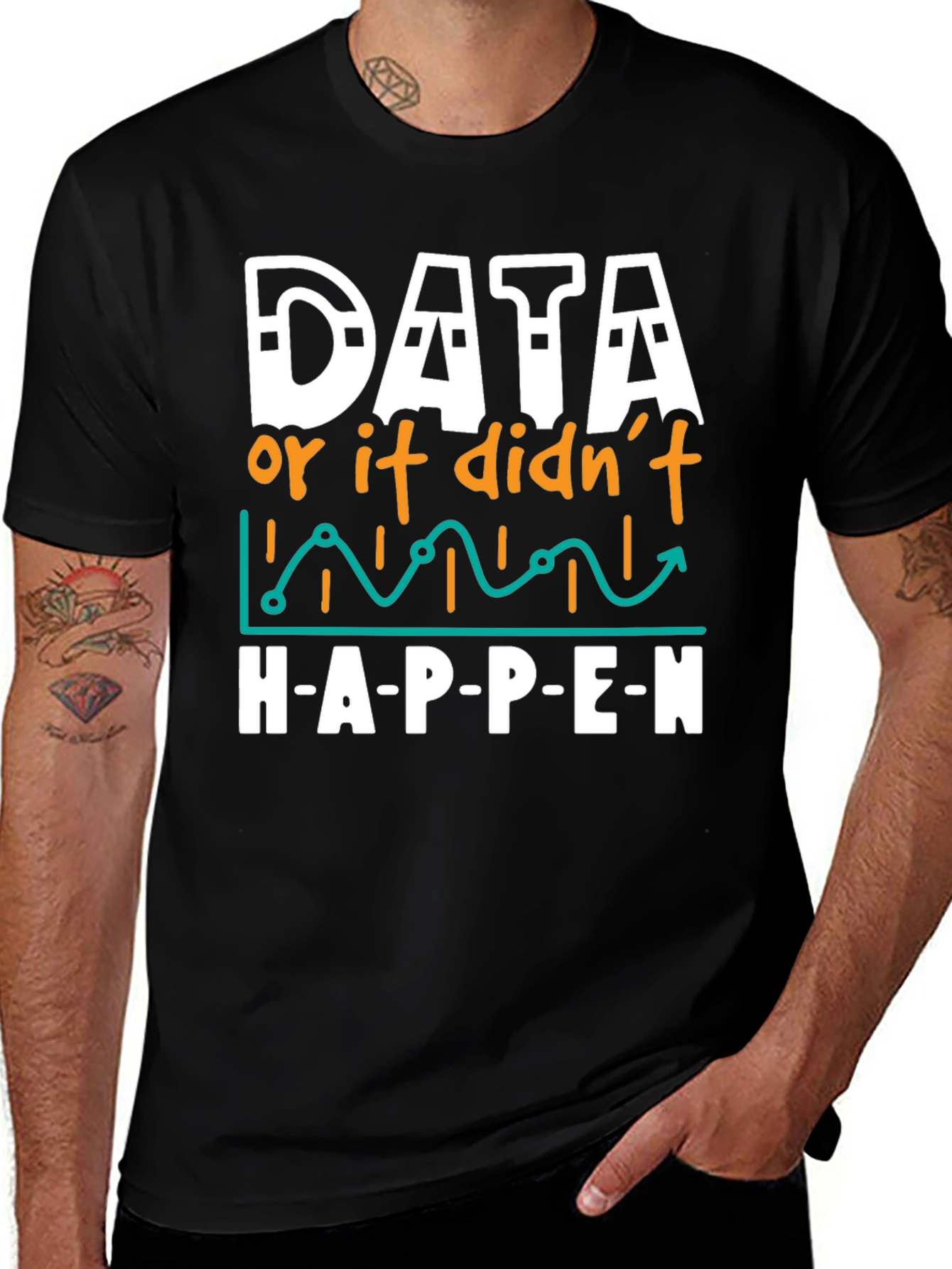 Data Science Humor T-Shirt - If It Didnt Happen