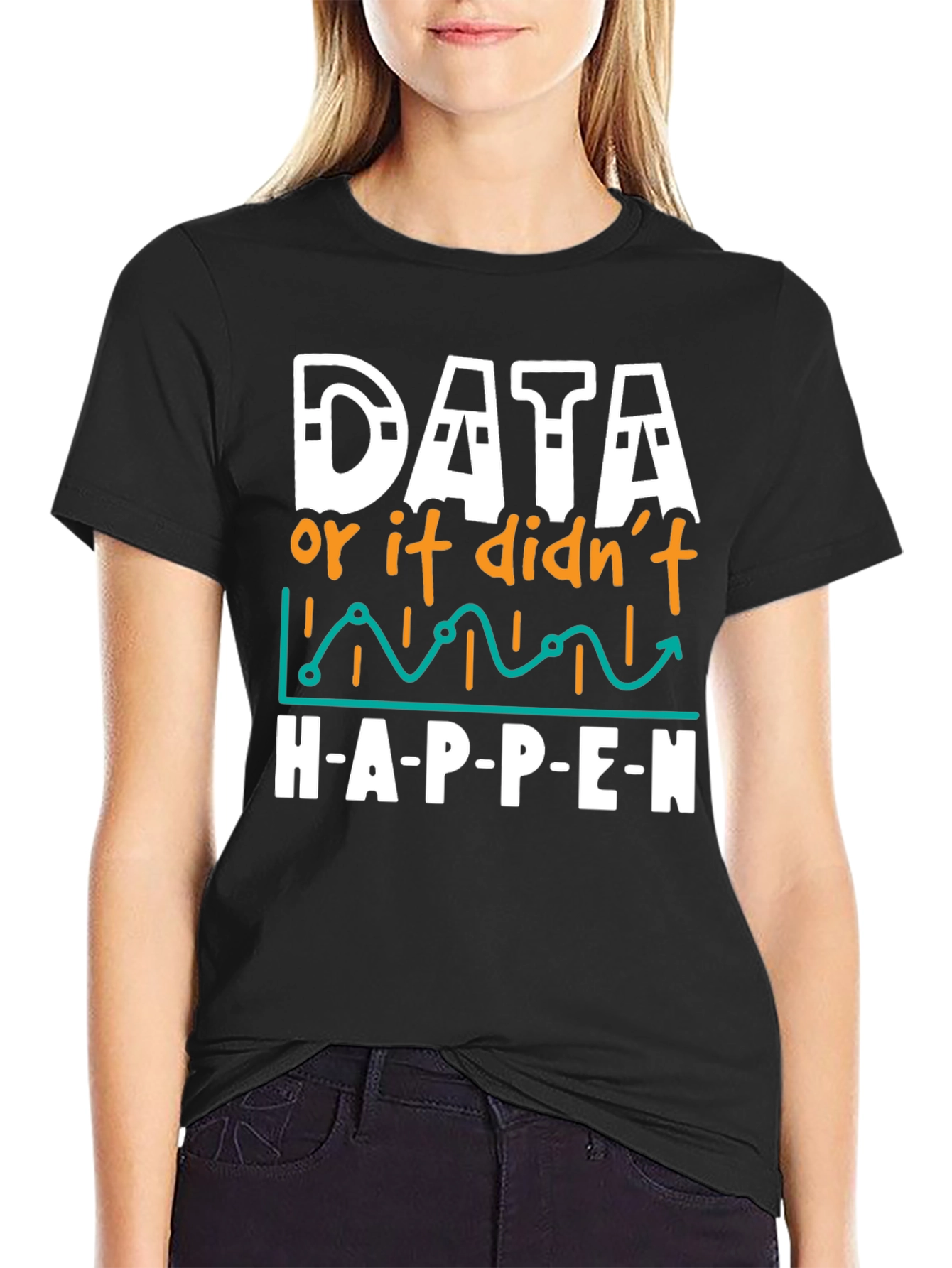 Data Science Humor T-Shirt - If It Didnt Happen