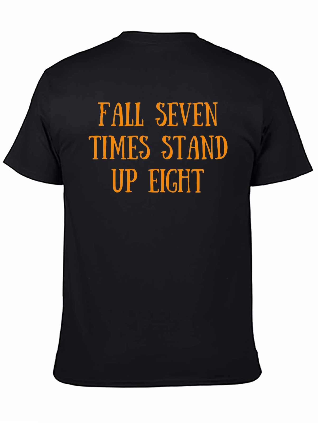 Fall Seven Times Stand Up Eight T-Shirt
