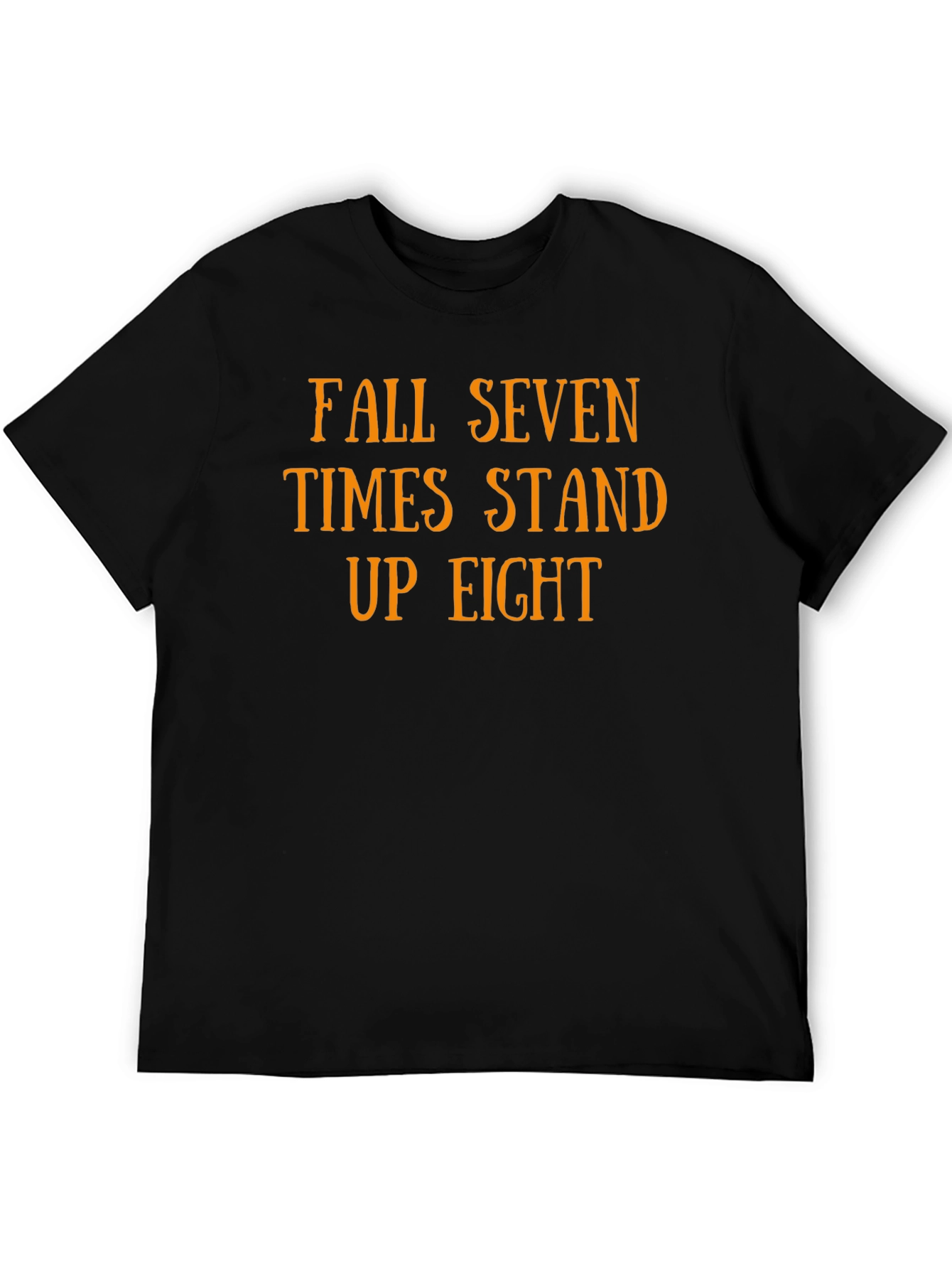 Fall Seven Times Stand Up Eight T-Shirt