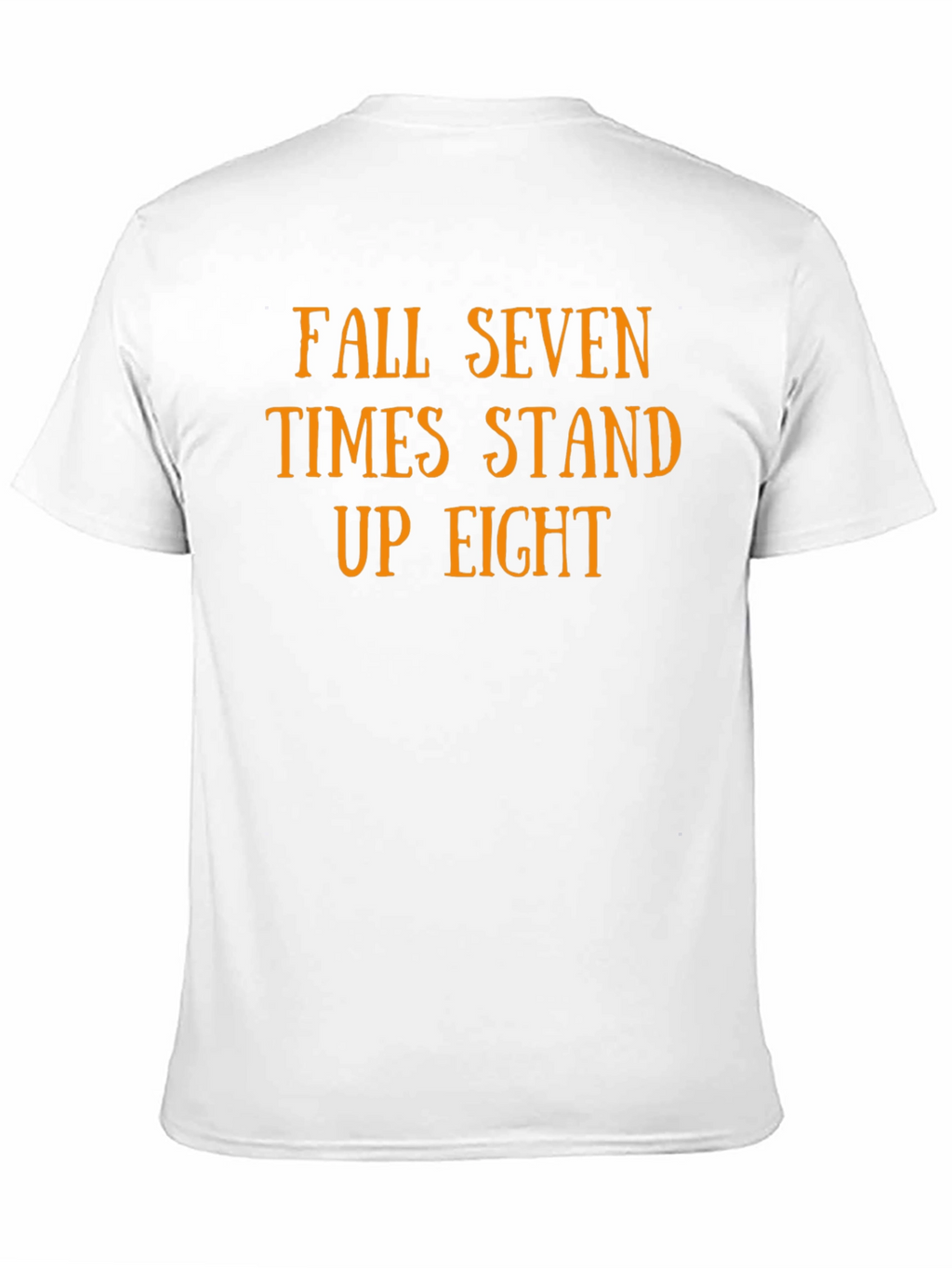 Fall Seven Times Stand Up Eight T-Shirt