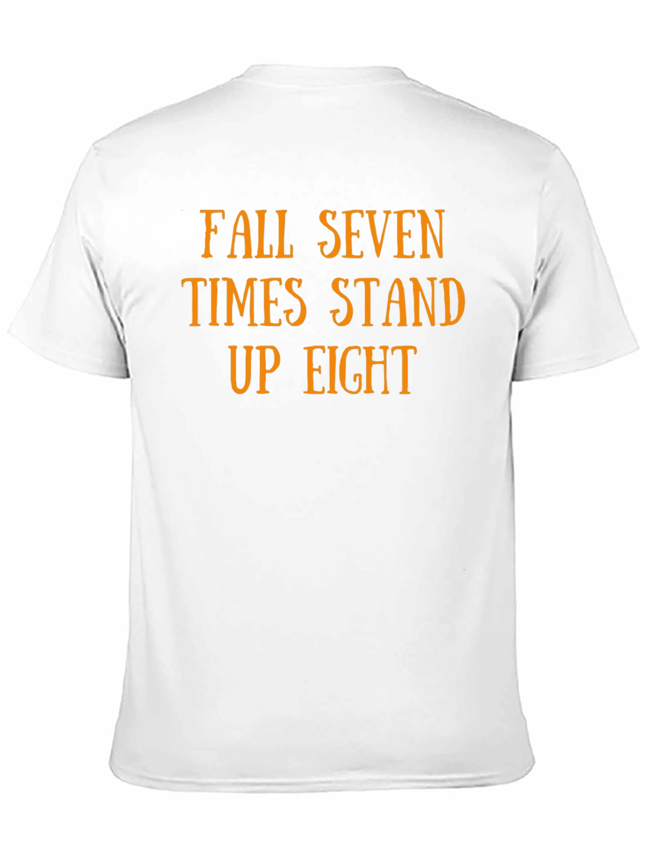Fall Seven Times Stand Up Eight T-Shirt
