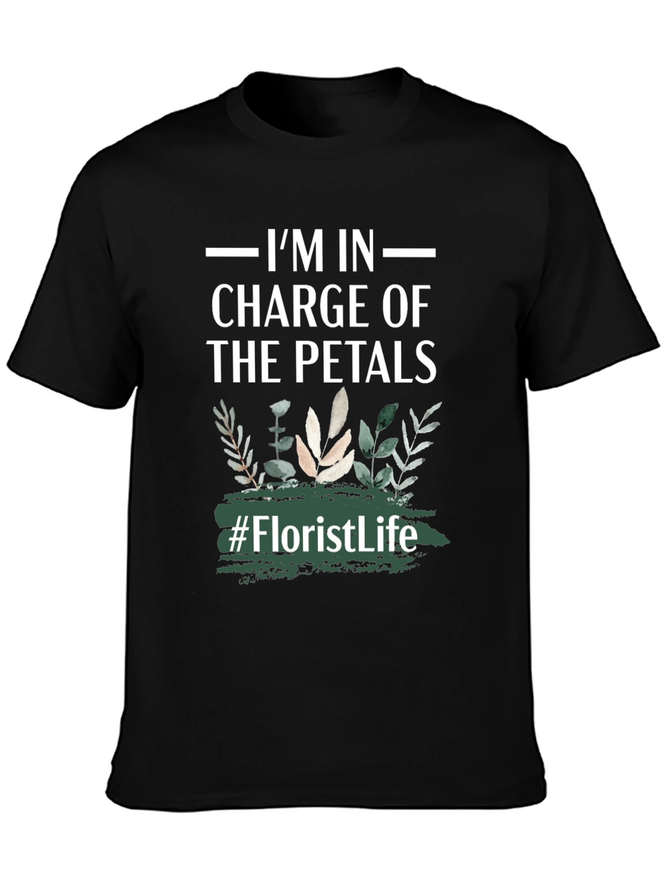 Florist Life T-Shirt - In Charge of The Petals Tee