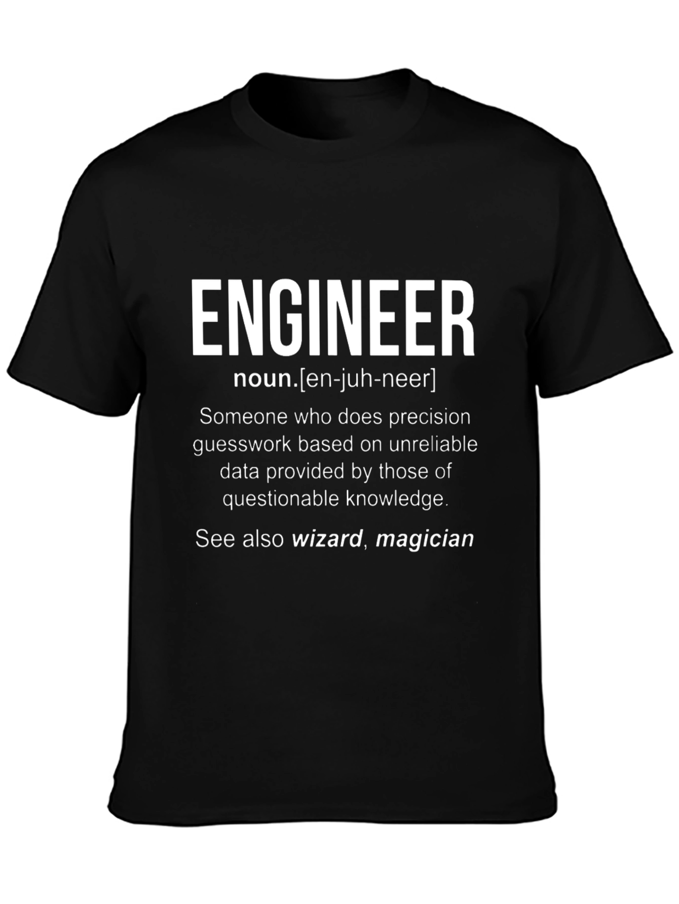 Engineer Definition Black T-Shirt - Funny Gift