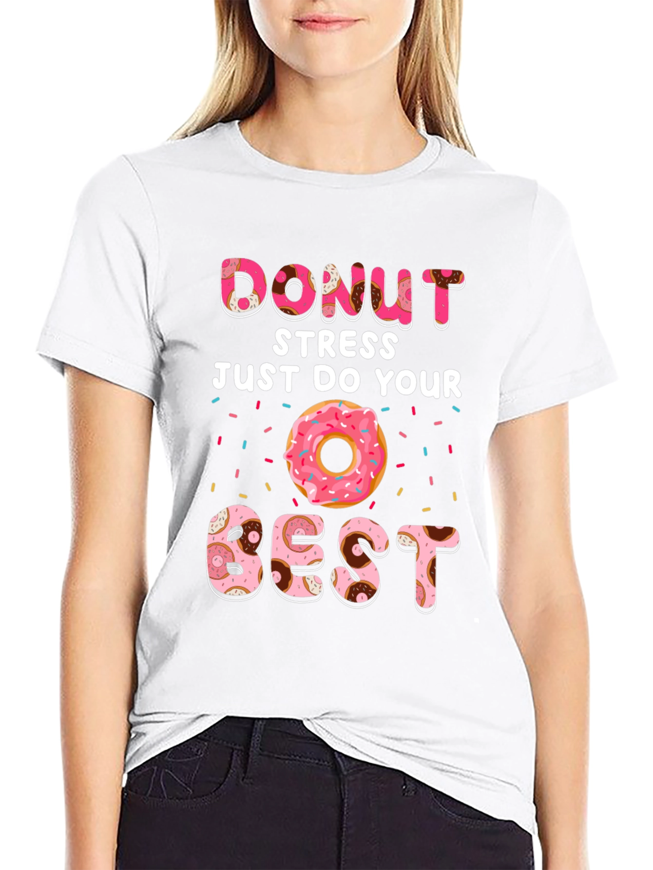 Donut Stress Do Your Best T-Shirt