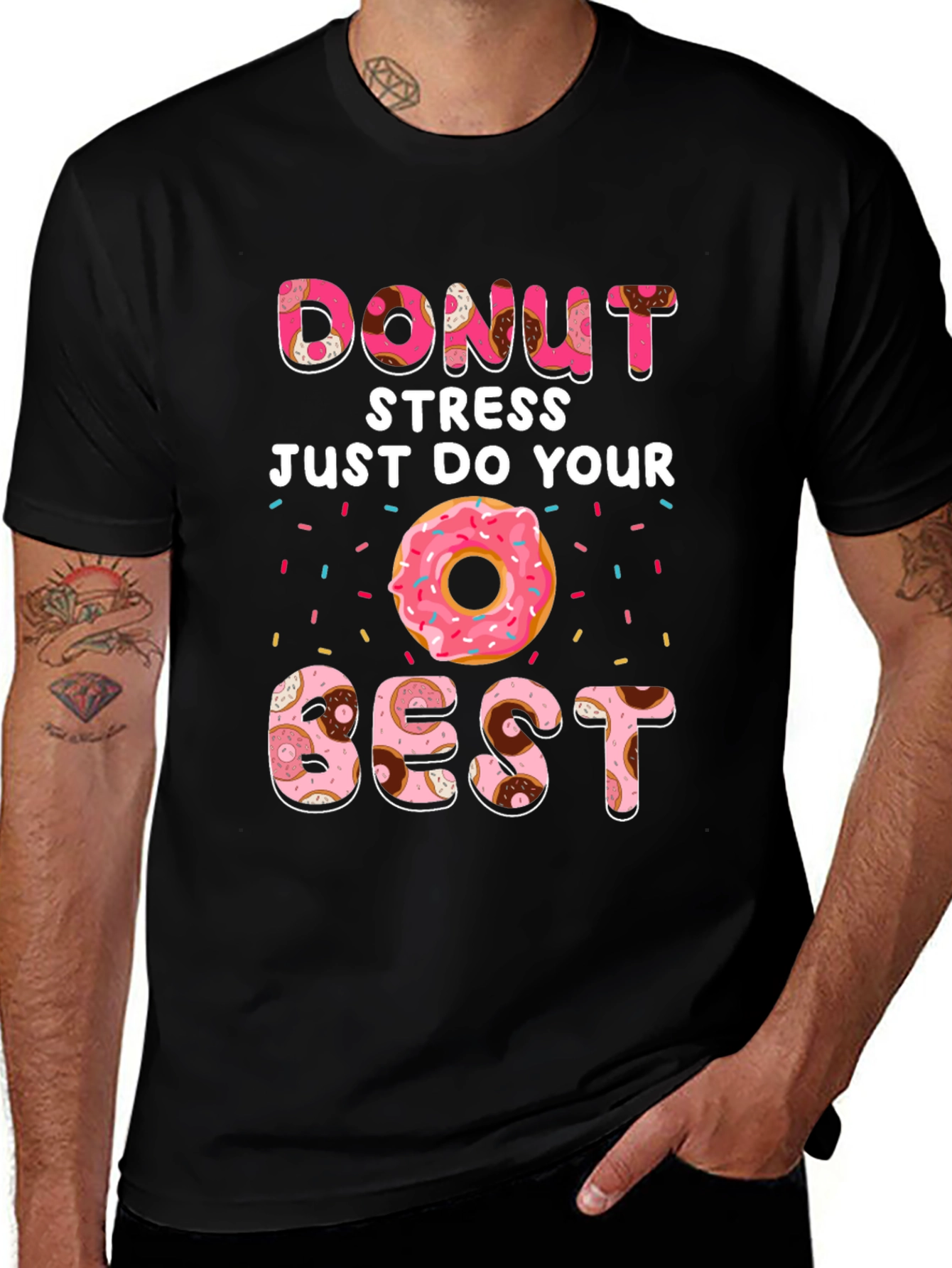 Donut Stress Do Your Best T-Shirt