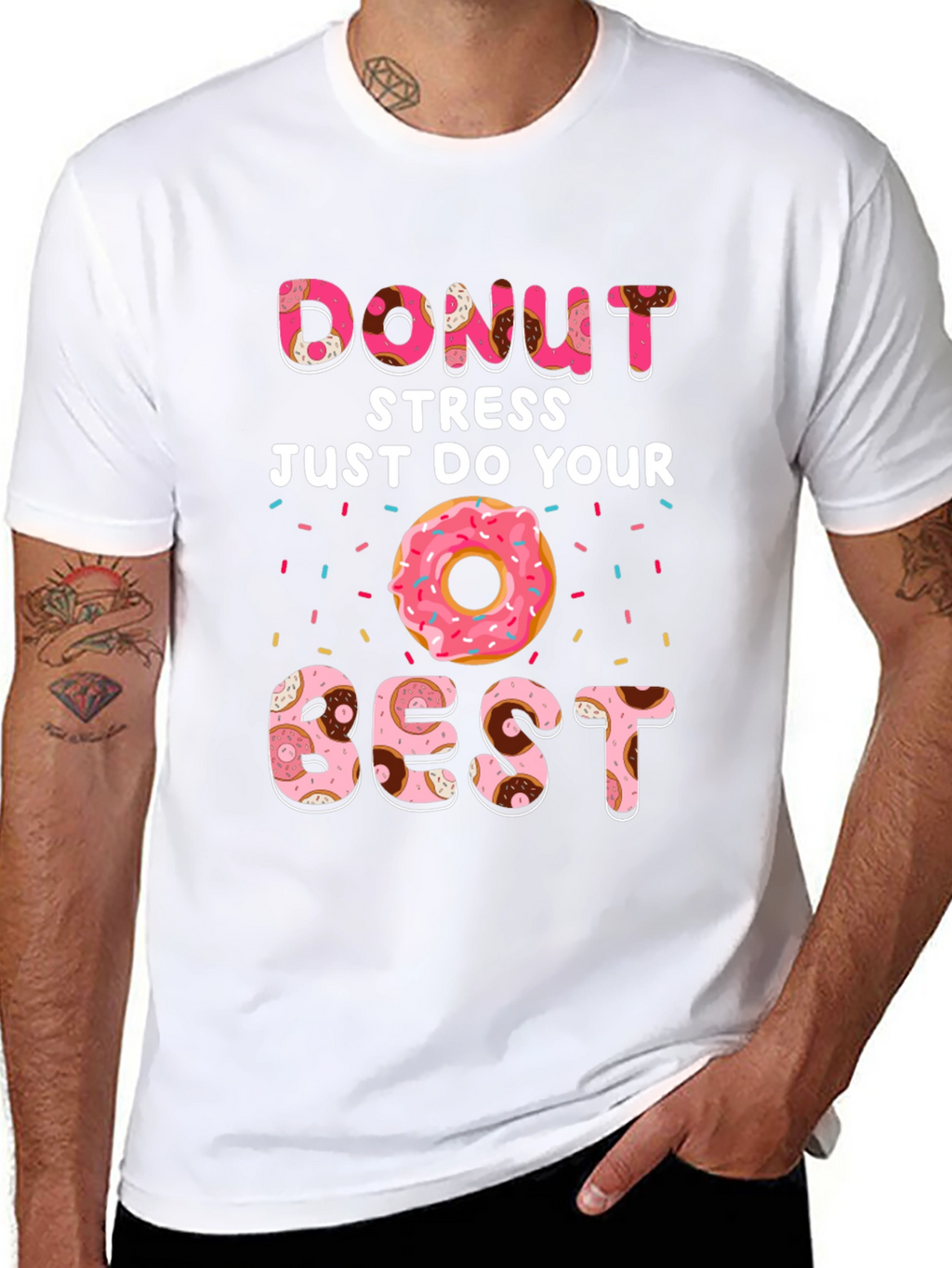 Donut Stress Do Your Best T-Shirt