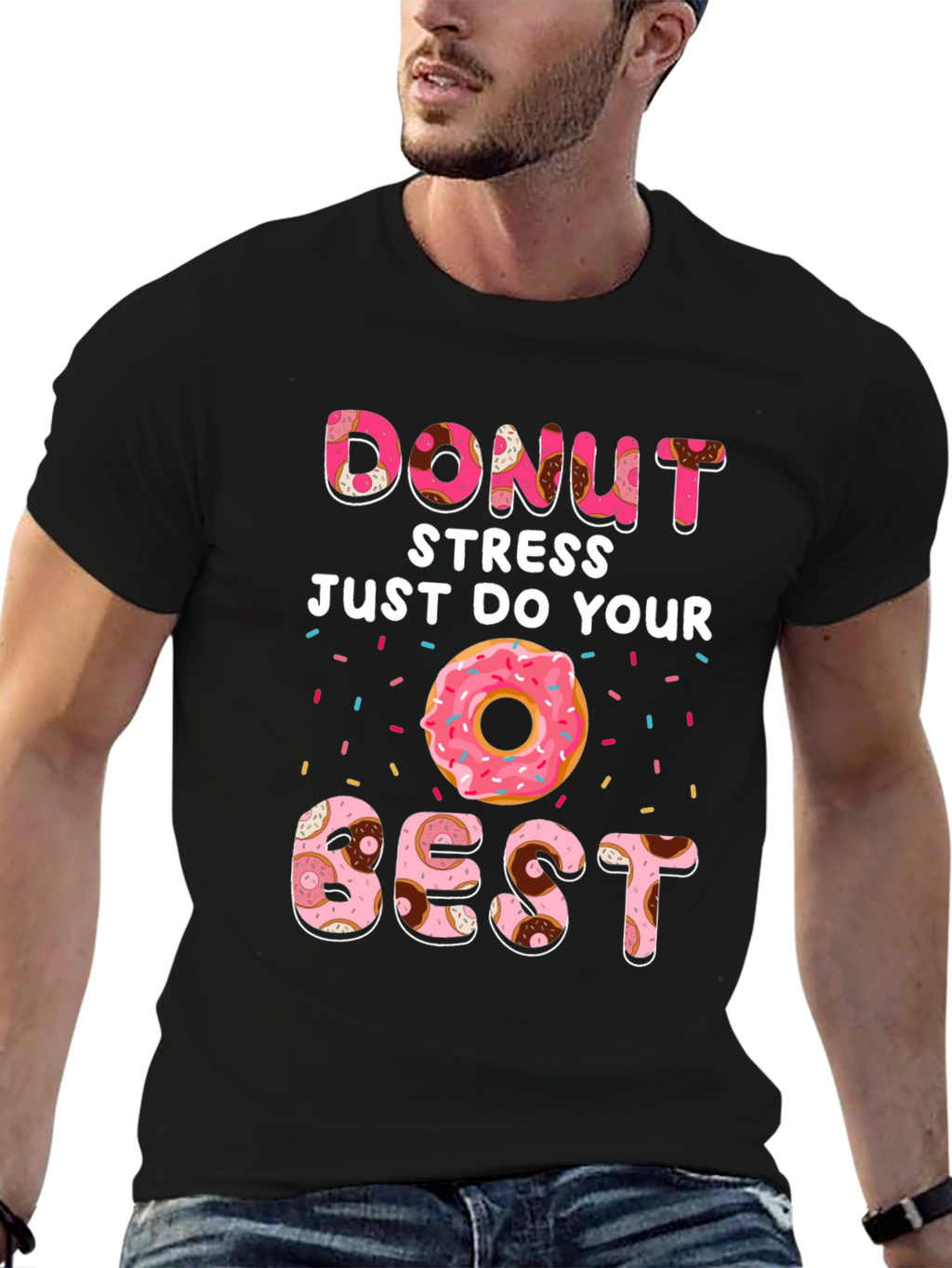 Donut Stress Do Your Best T-Shirt