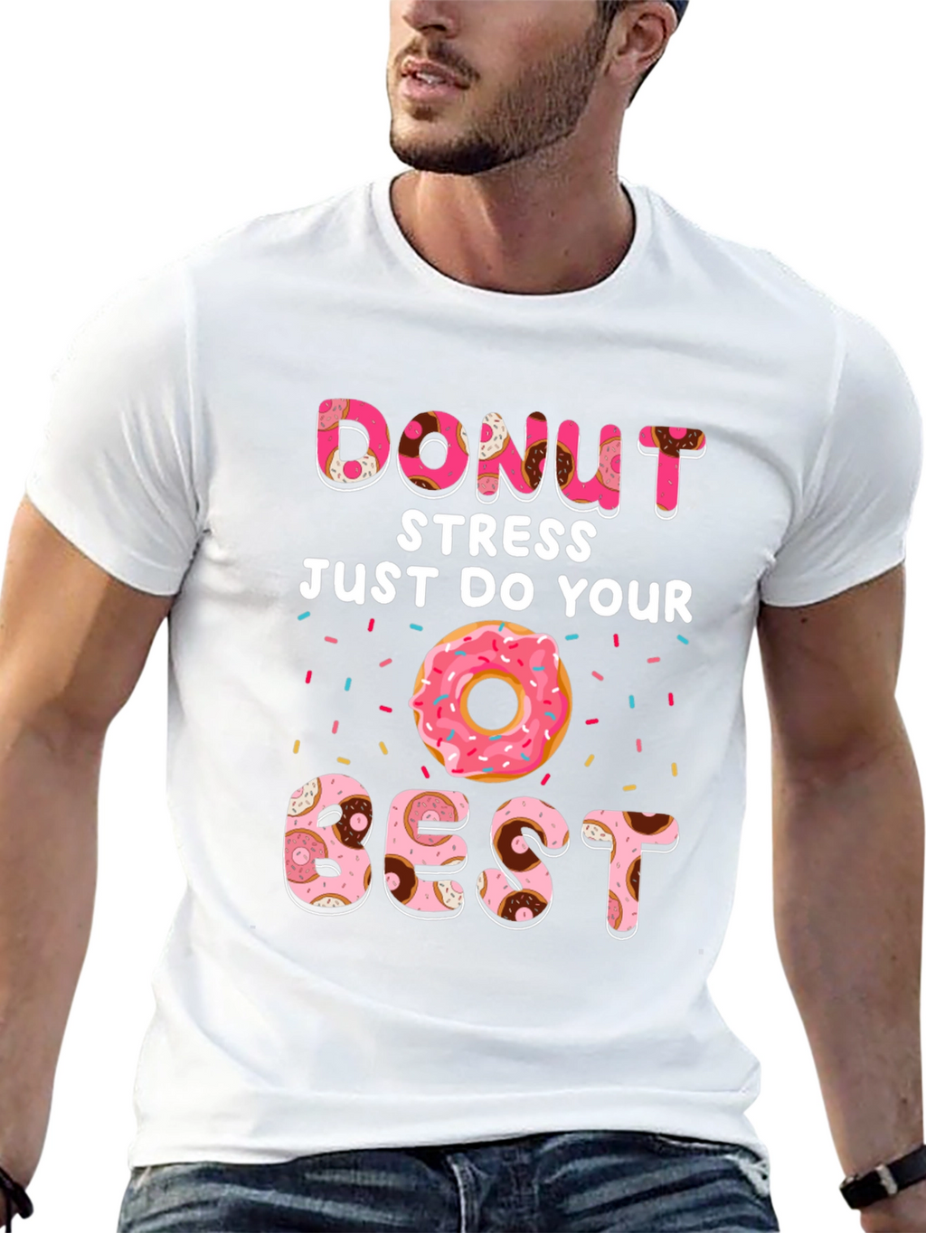 Donut Stress Do Your Best T-Shirt
