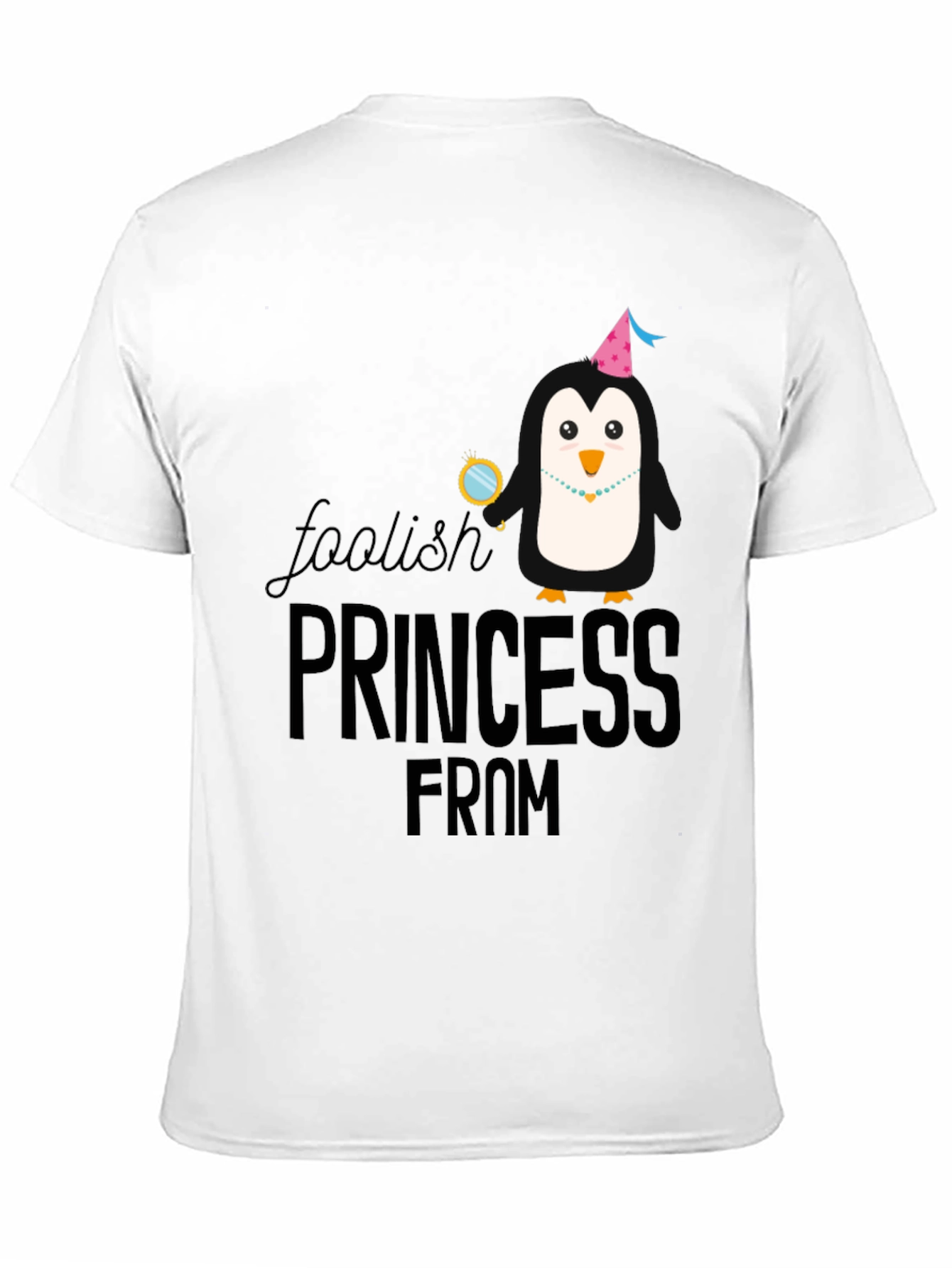 Foolish Princess From T-Shirt
