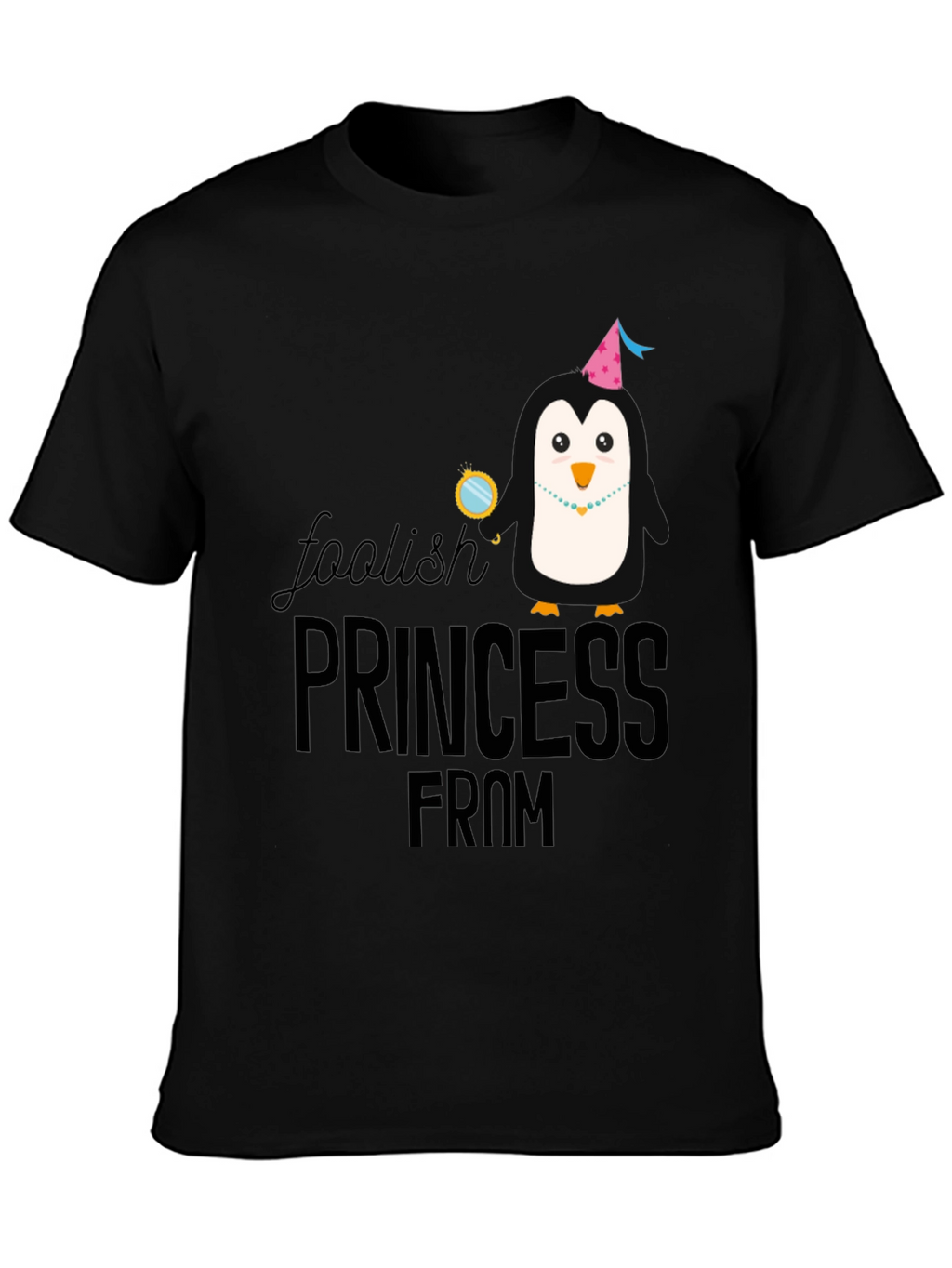 Foolish Princess From T-Shirt