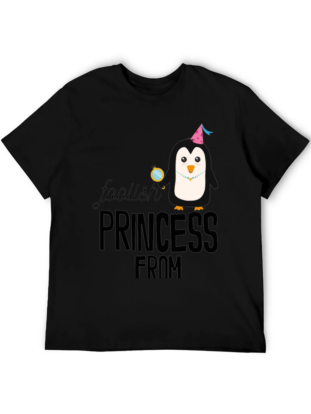 Foolish Princess From T-Shirt