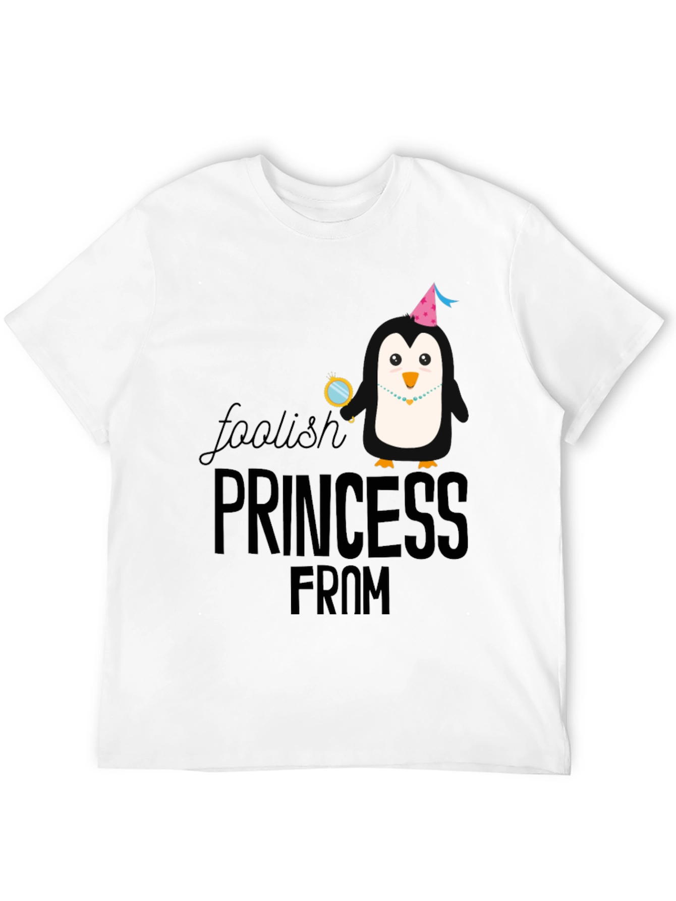 Foolish Princess From T-Shirt