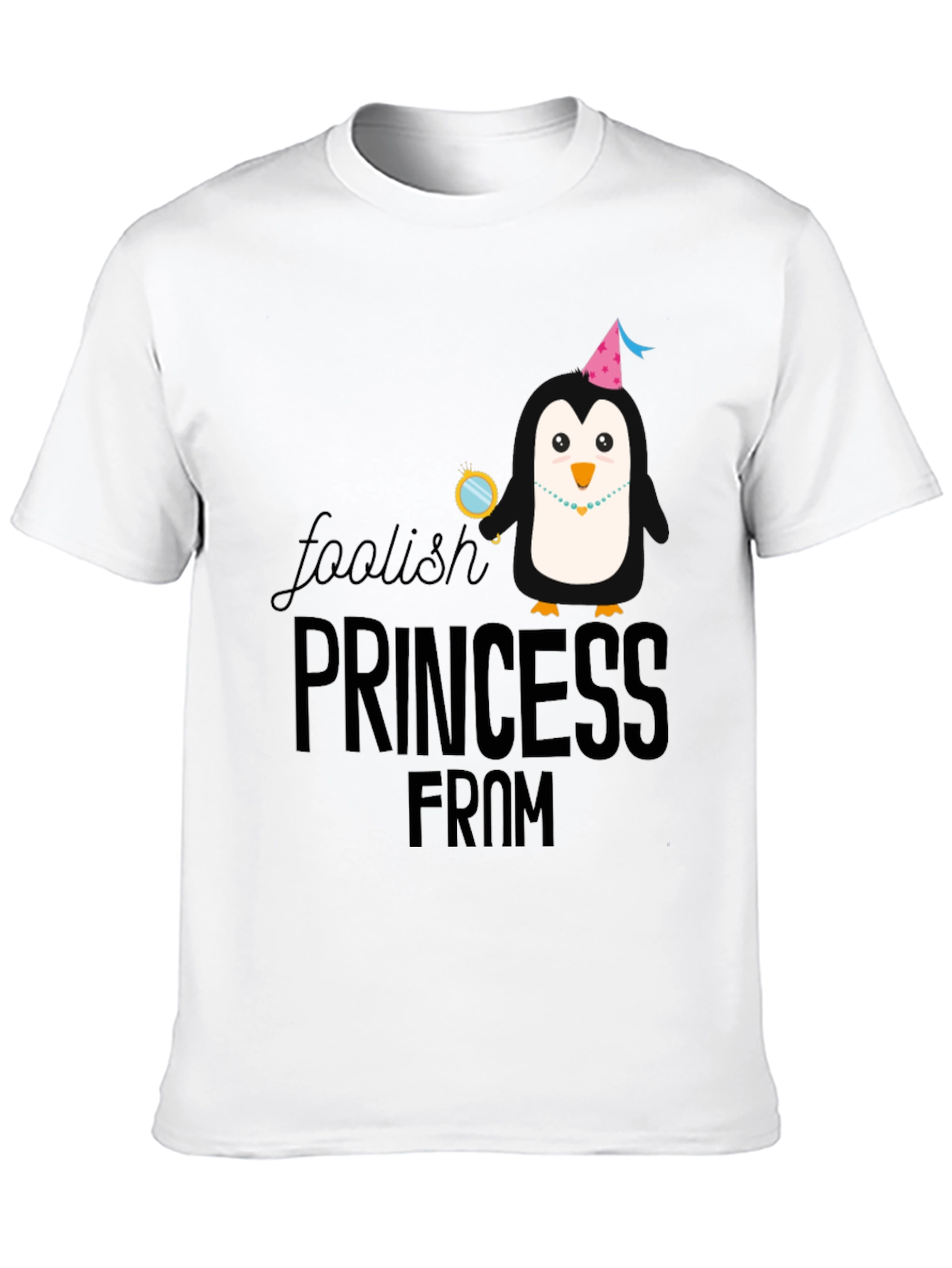 Foolish Princess From T-Shirt