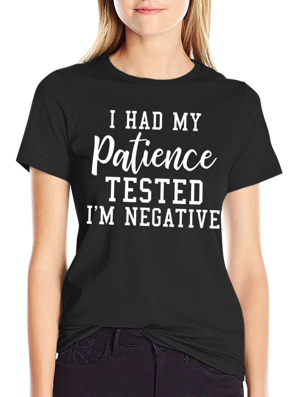 Funny Patience Tested Negative T-Shirt