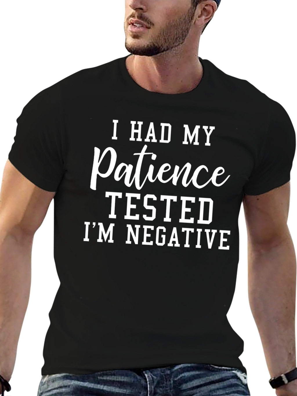 Funny Patience Tested Negative T-Shirt
