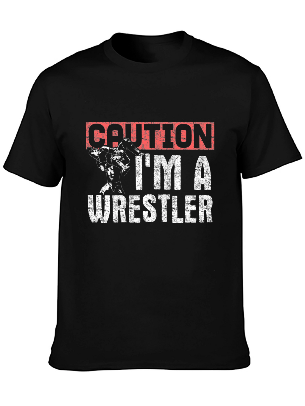 Caution Im A Wrestler Graphic T-Shirt