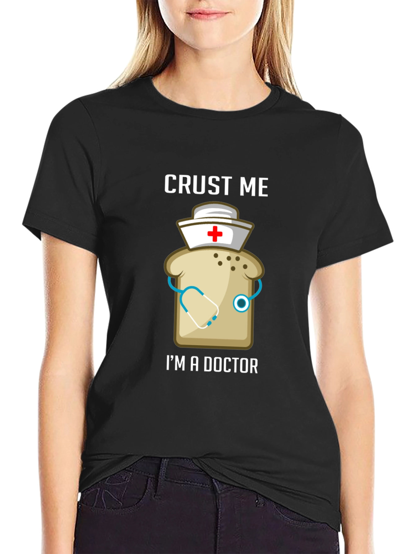 Crust Me Im A Doctor Funny T-Shirt