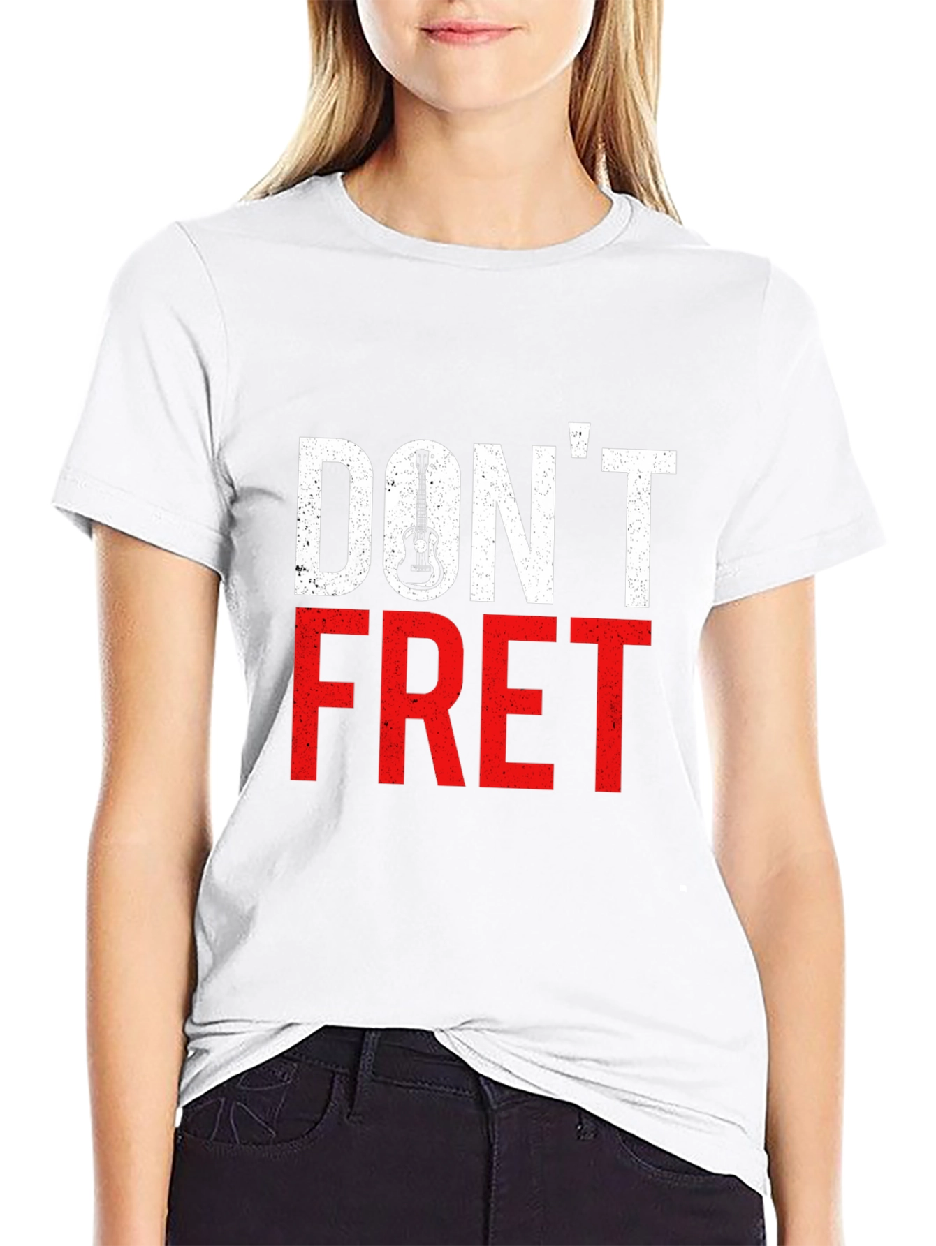 Dont Fret T-Shirt - Guitar Lover Tee