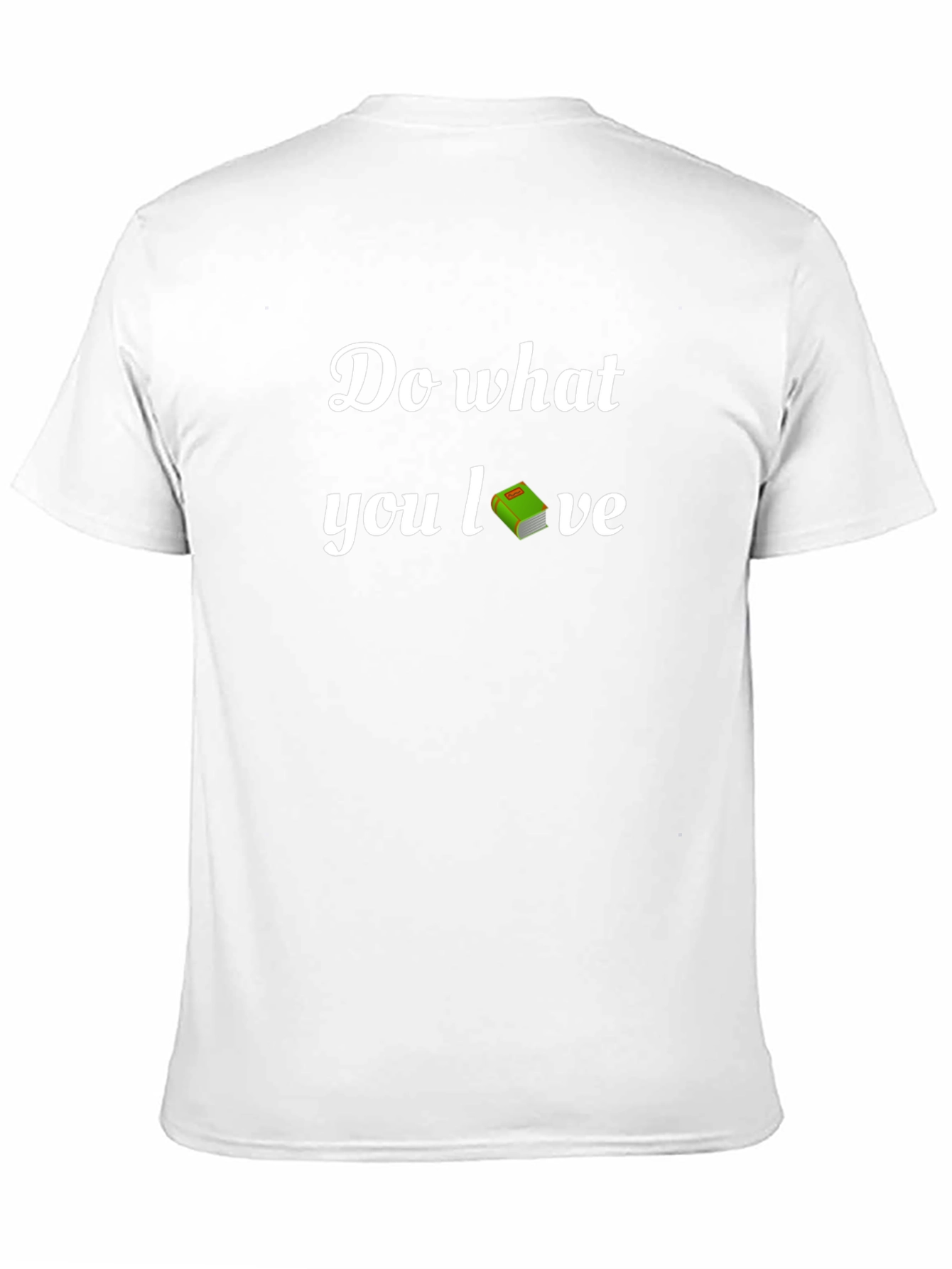 Do What You Love T-Shirt