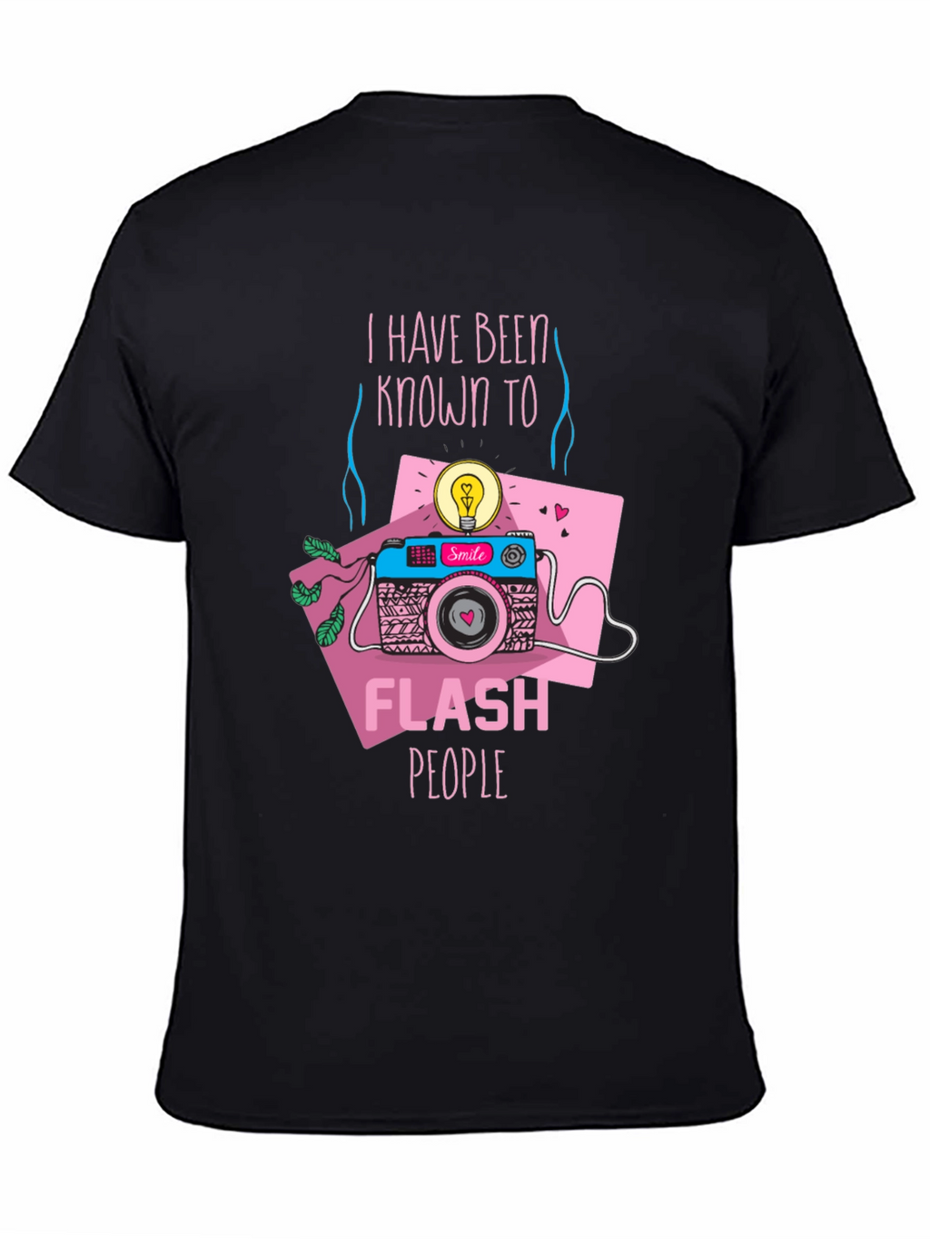 Funny Camera T-Shirt - I Flash People