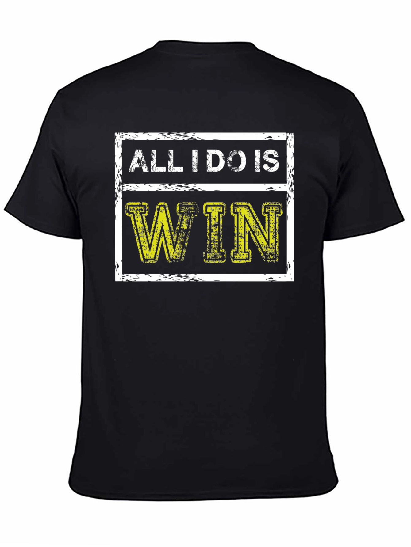 All I Do Is Win Graphic T-Shirt