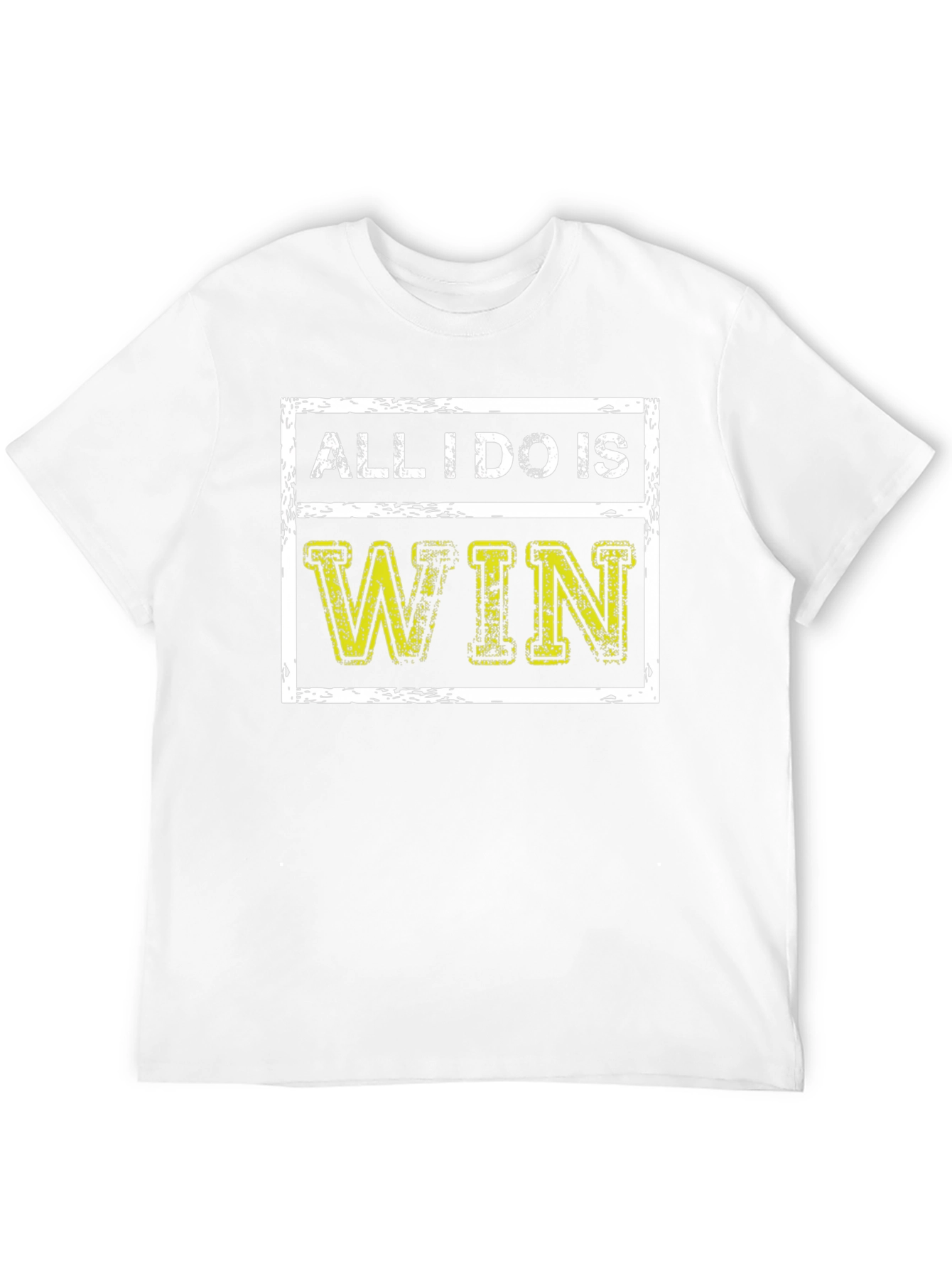 All I Do Is Win Graphic T-Shirt