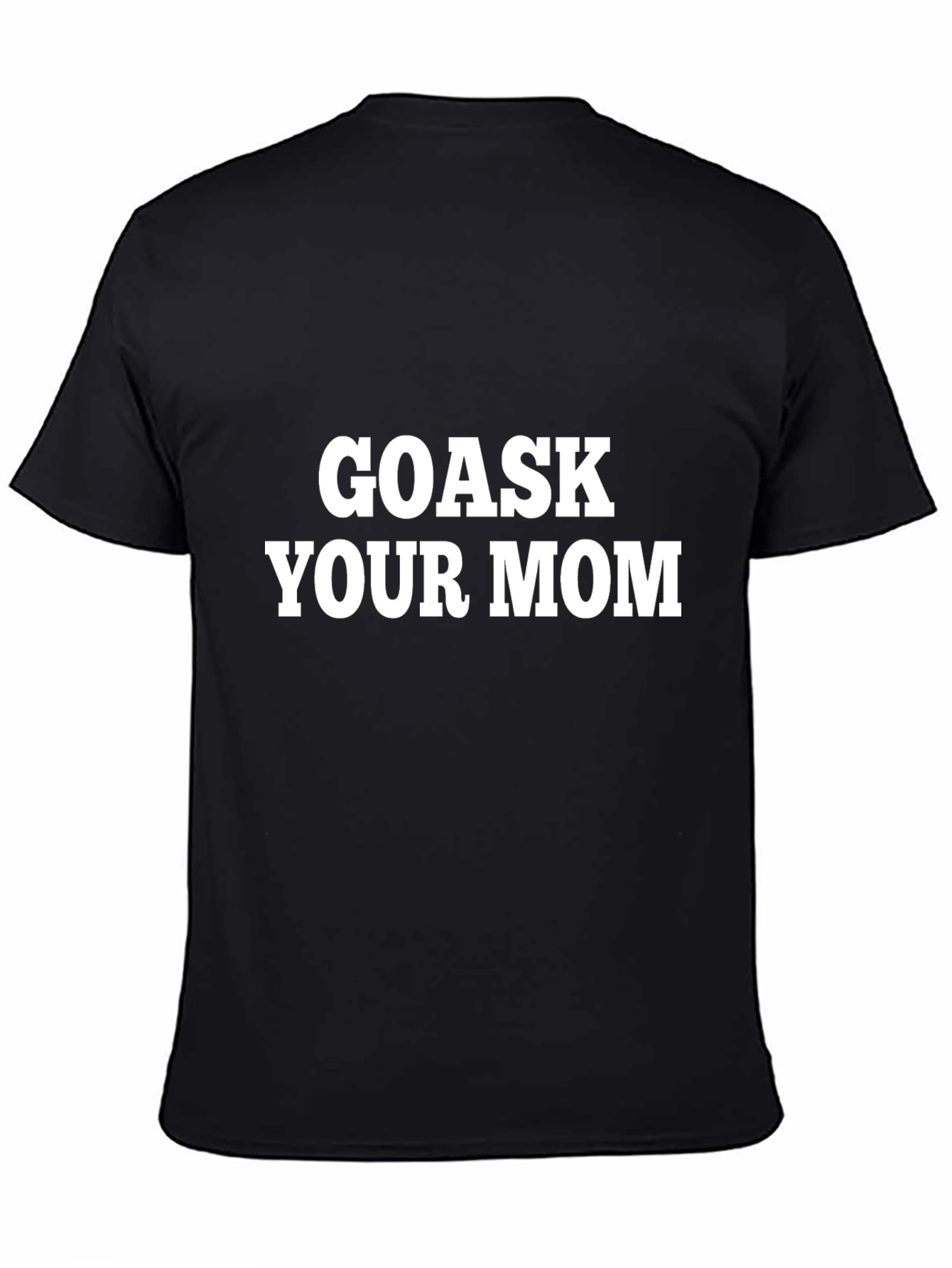 Go Ask Your Mom Graphic Tee - Black Cotton T-Shirt