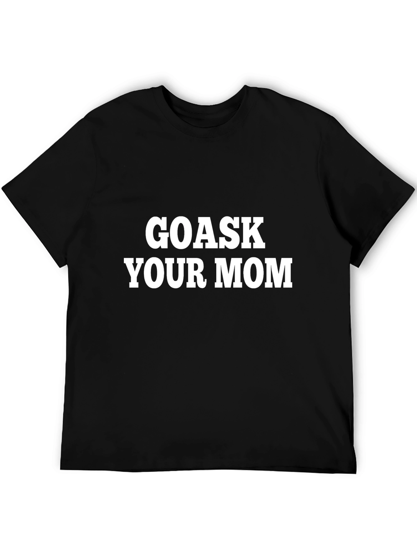 Go Ask Your Mom Graphic Tee - Black Cotton T-Shirt