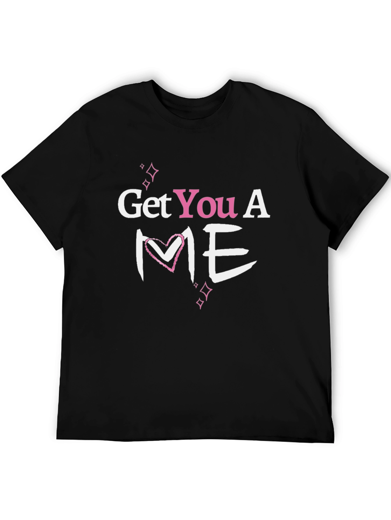 Get You A Me Graphic T-Shirt
