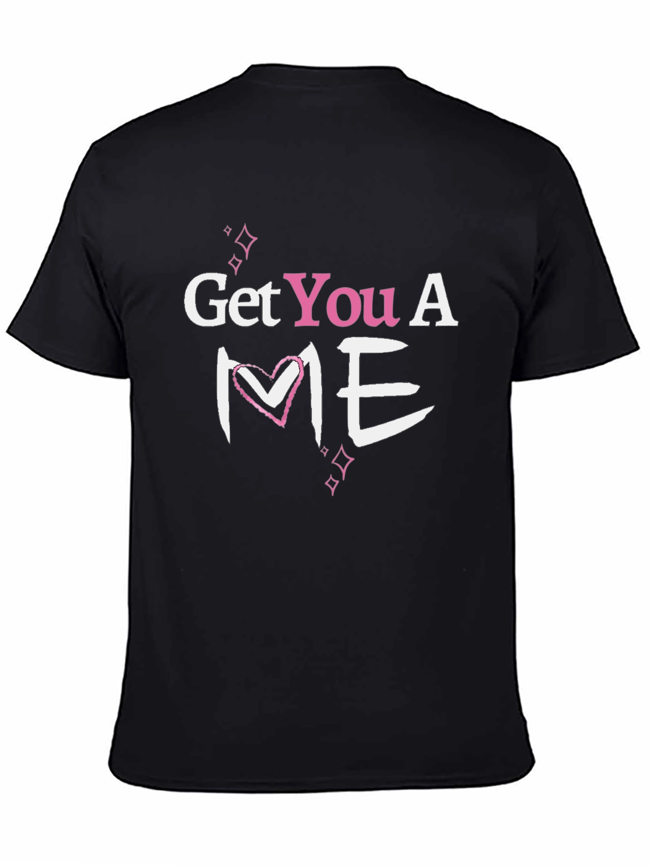 Get You A Me Graphic T-Shirt