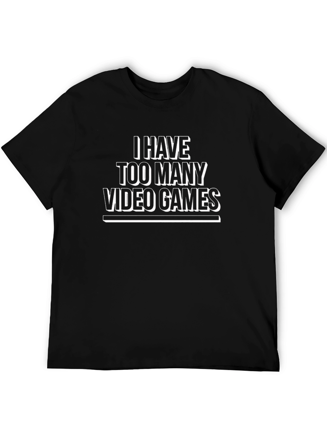 Funny Video Game T-Shirt: I Have Too Many Games