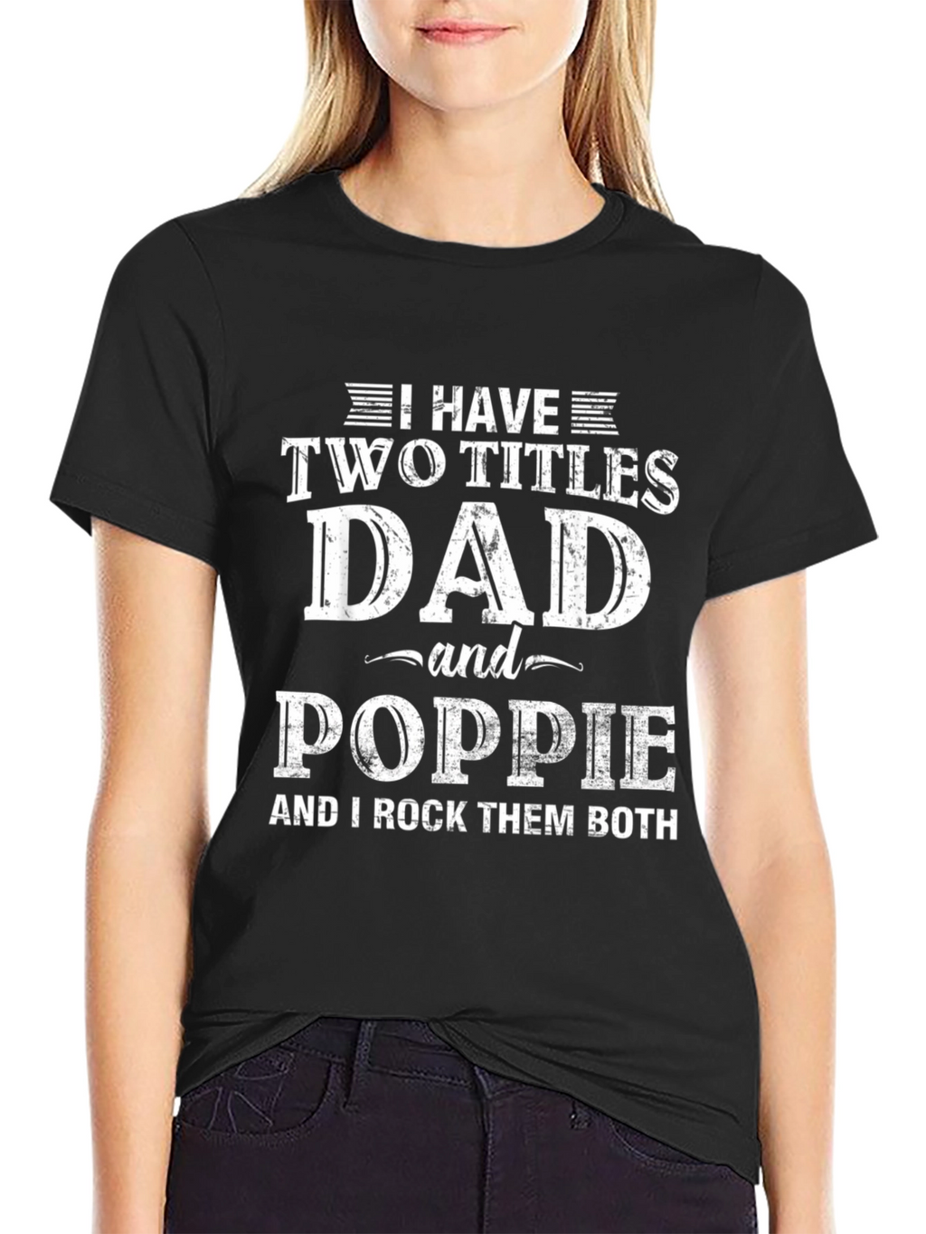 Dad and Poppie T-Shirt - Two Titles
