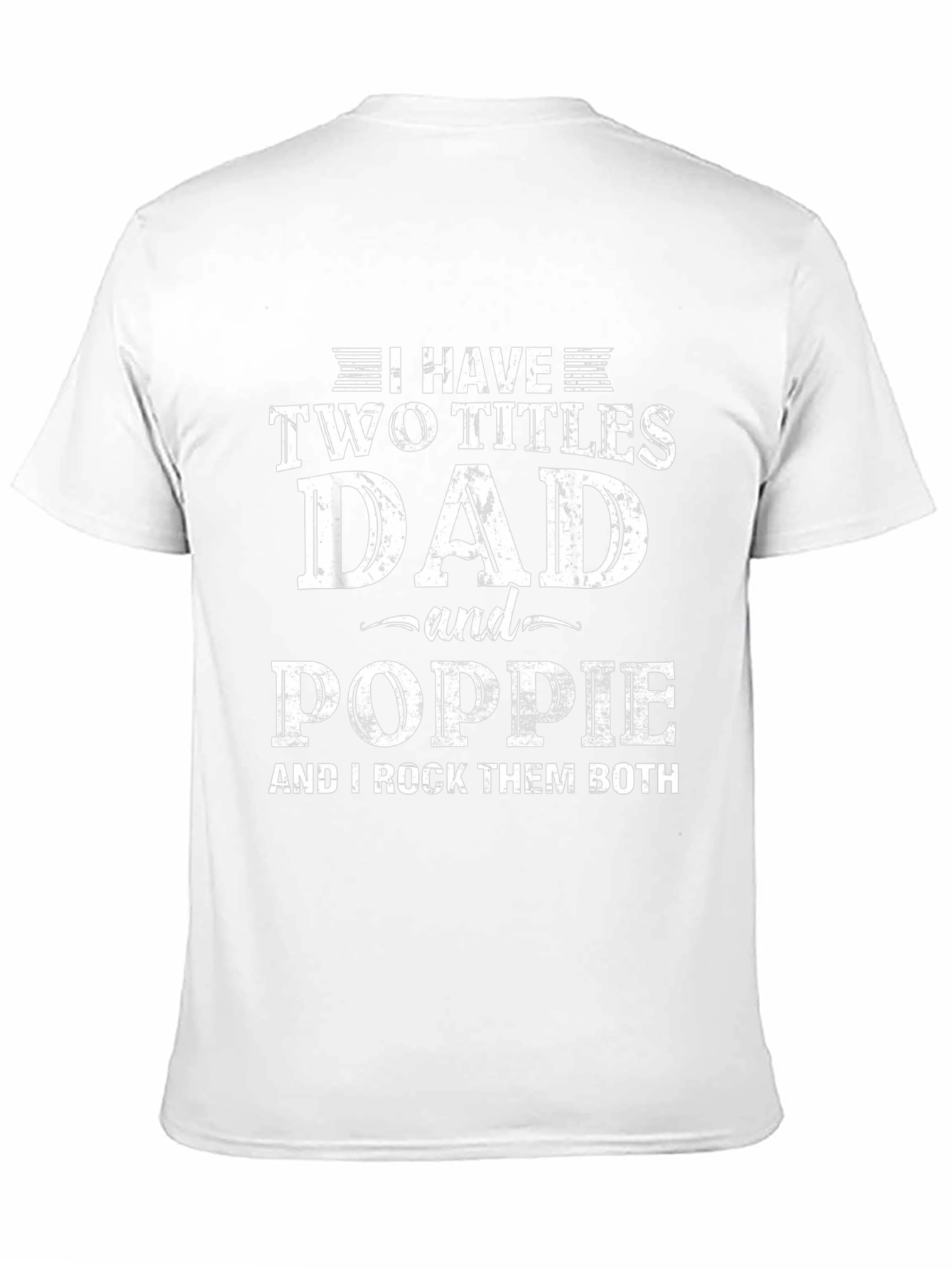 Dad and Poppie T-Shirt - Two Titles