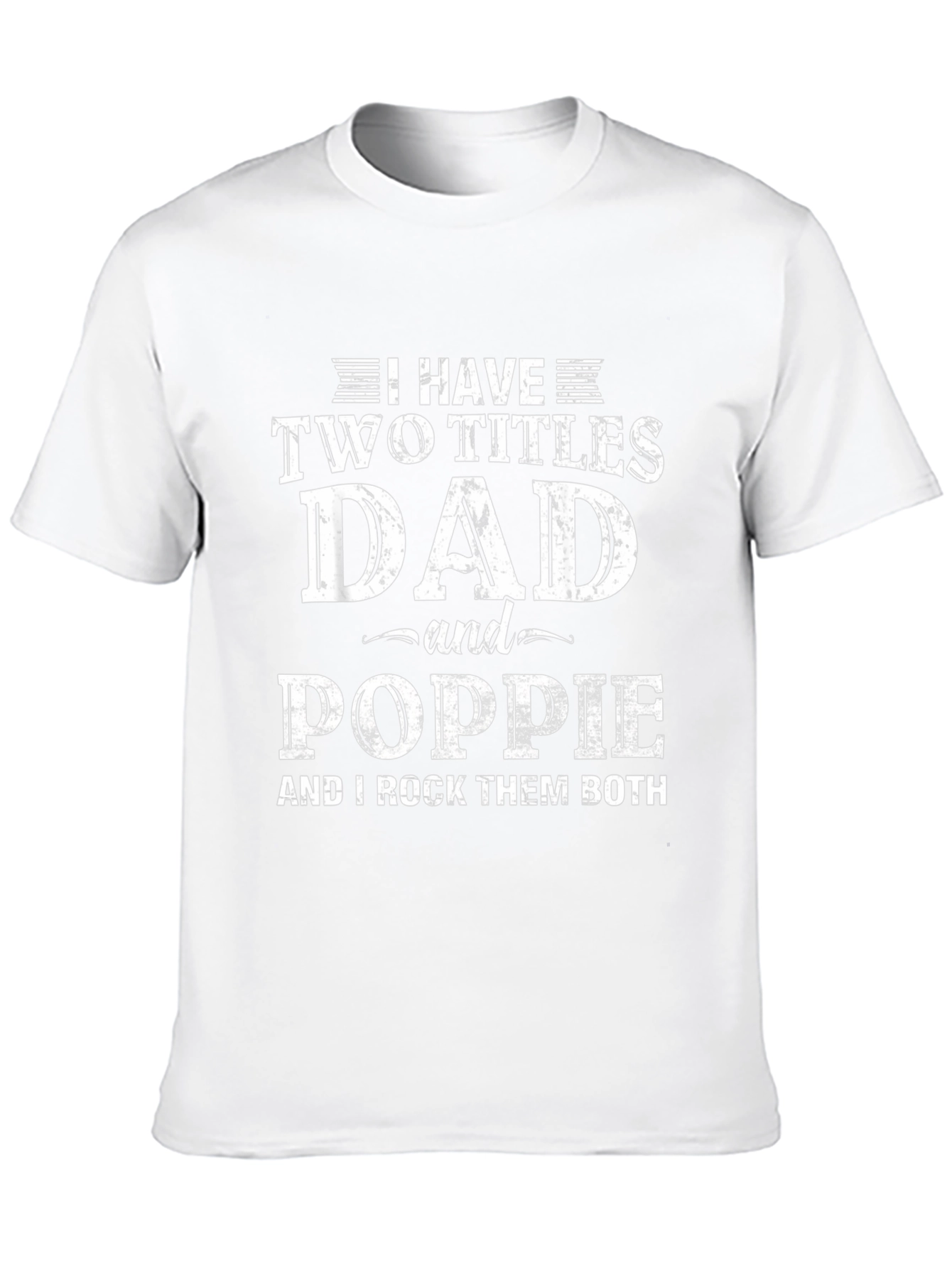 Dad and Poppie T-Shirt - Two Titles