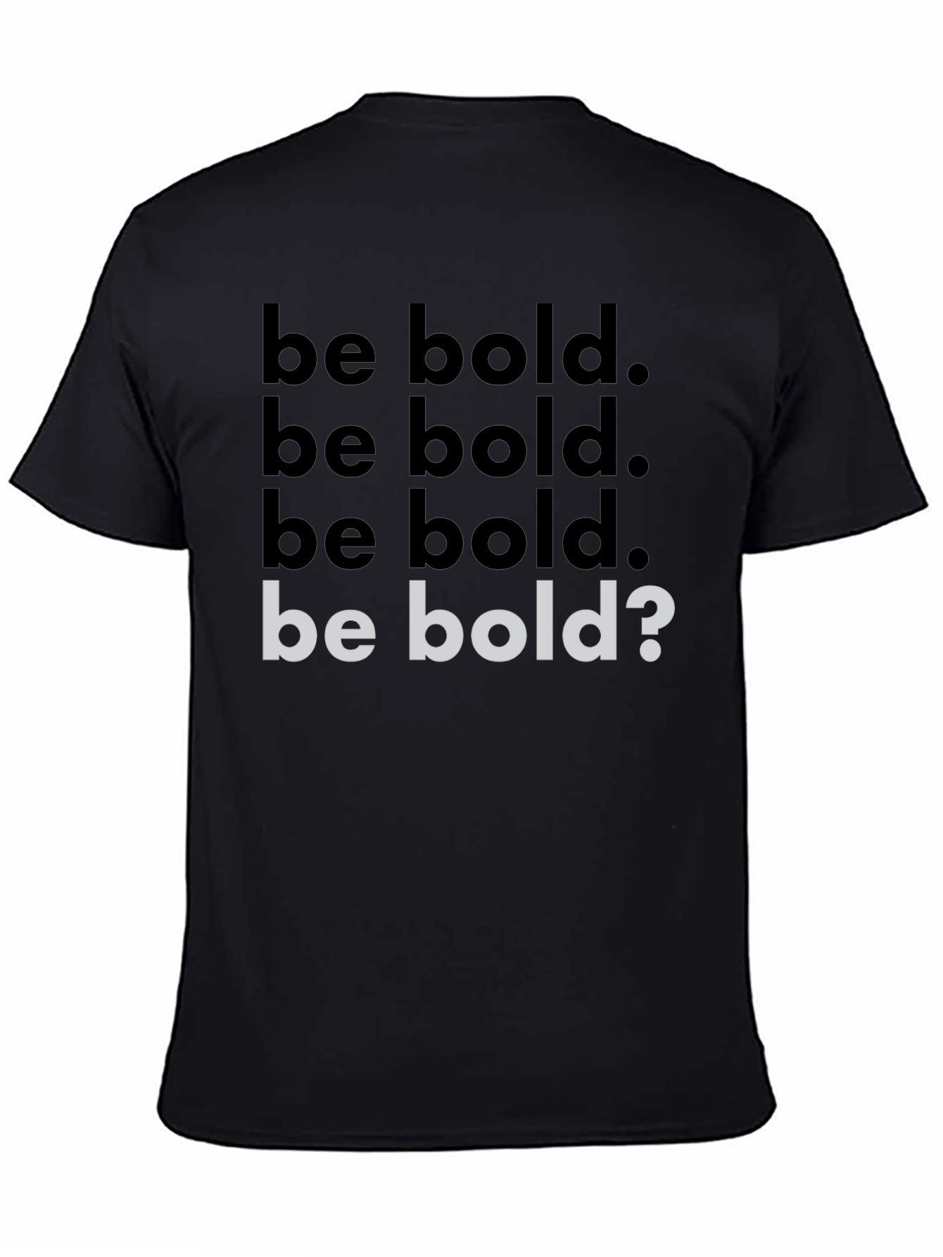 Be Bold Graphic Tee - Stylish Statement Shirt