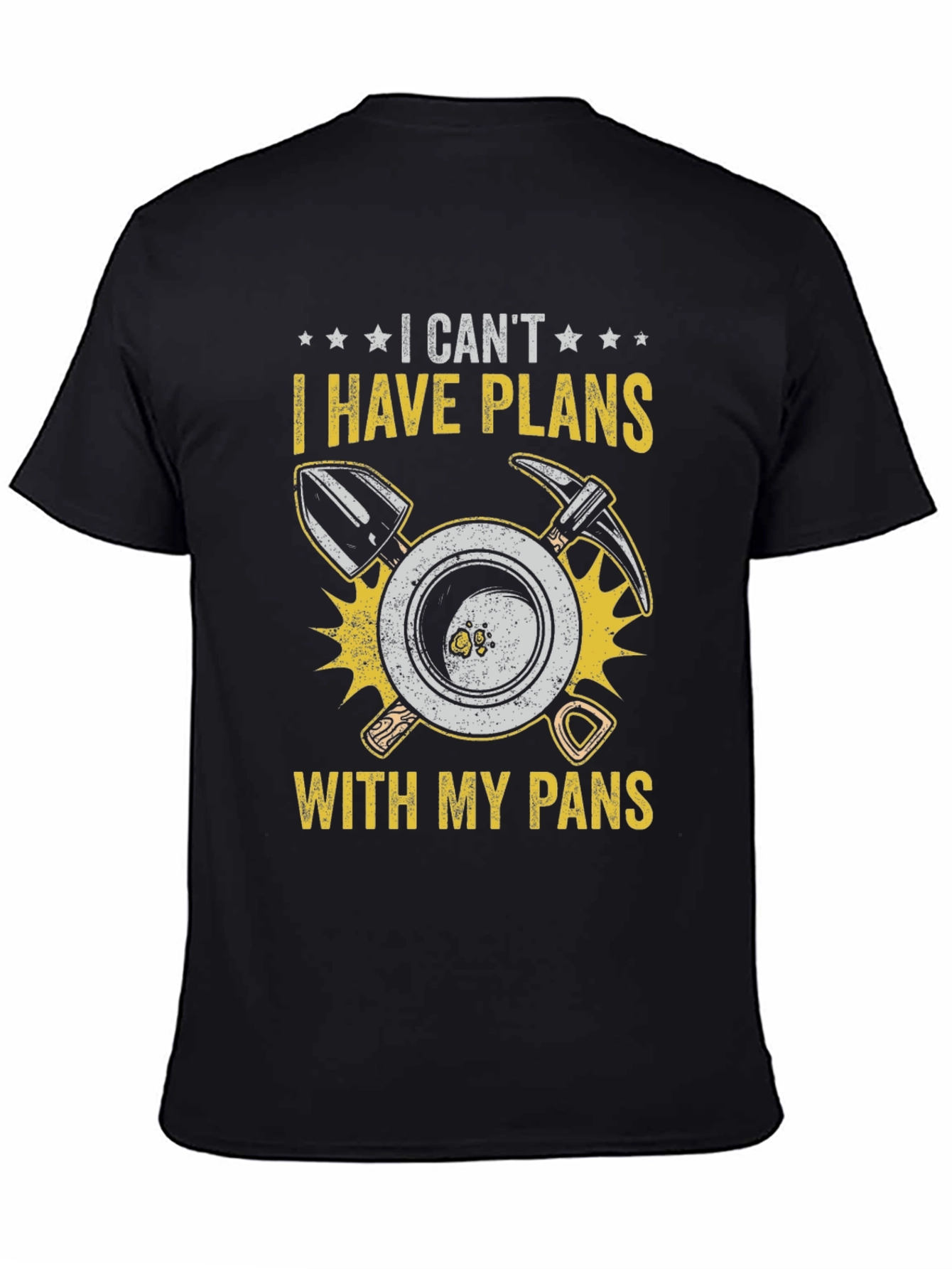 I Cant I Have Plans With My Pans Black T-Shirt