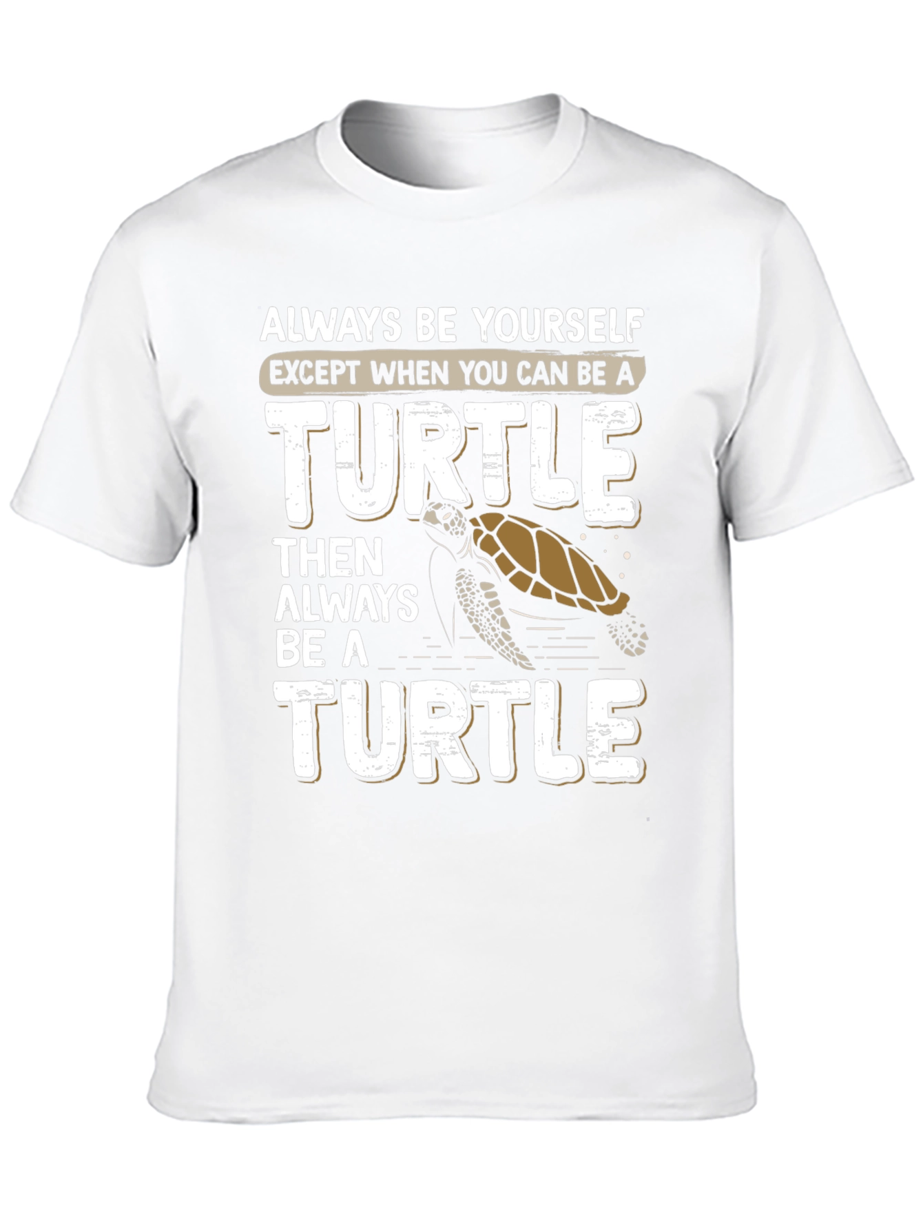 Always Be Yourself Turtle Graphic T-Shirt