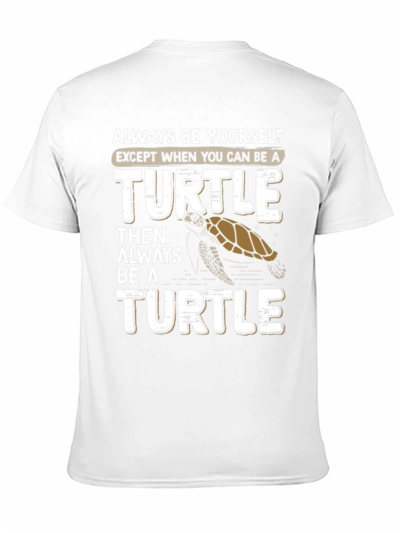 Always Be Yourself Turtle Graphic T-Shirt