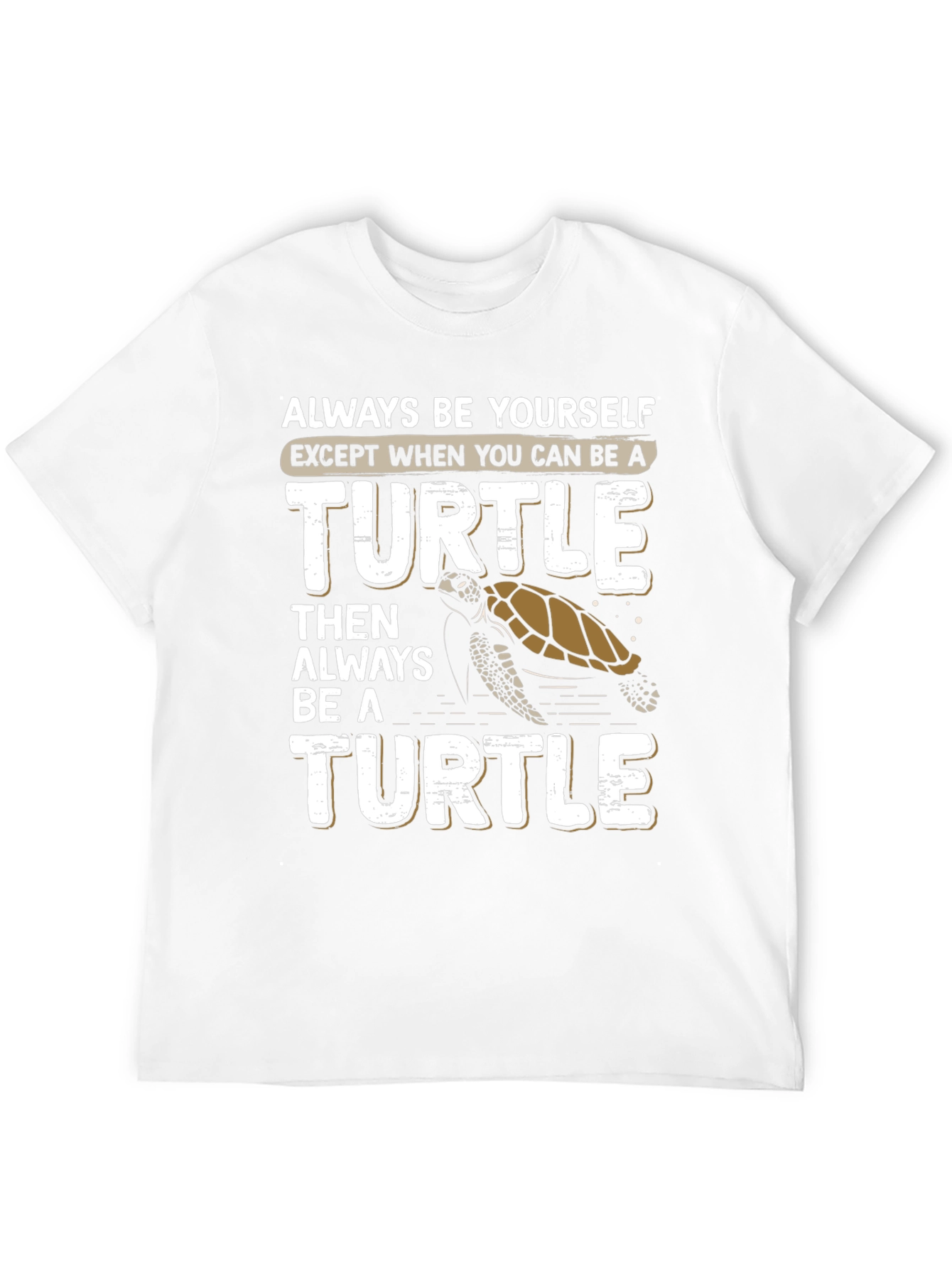 Always Be Yourself Turtle Graphic T-Shirt