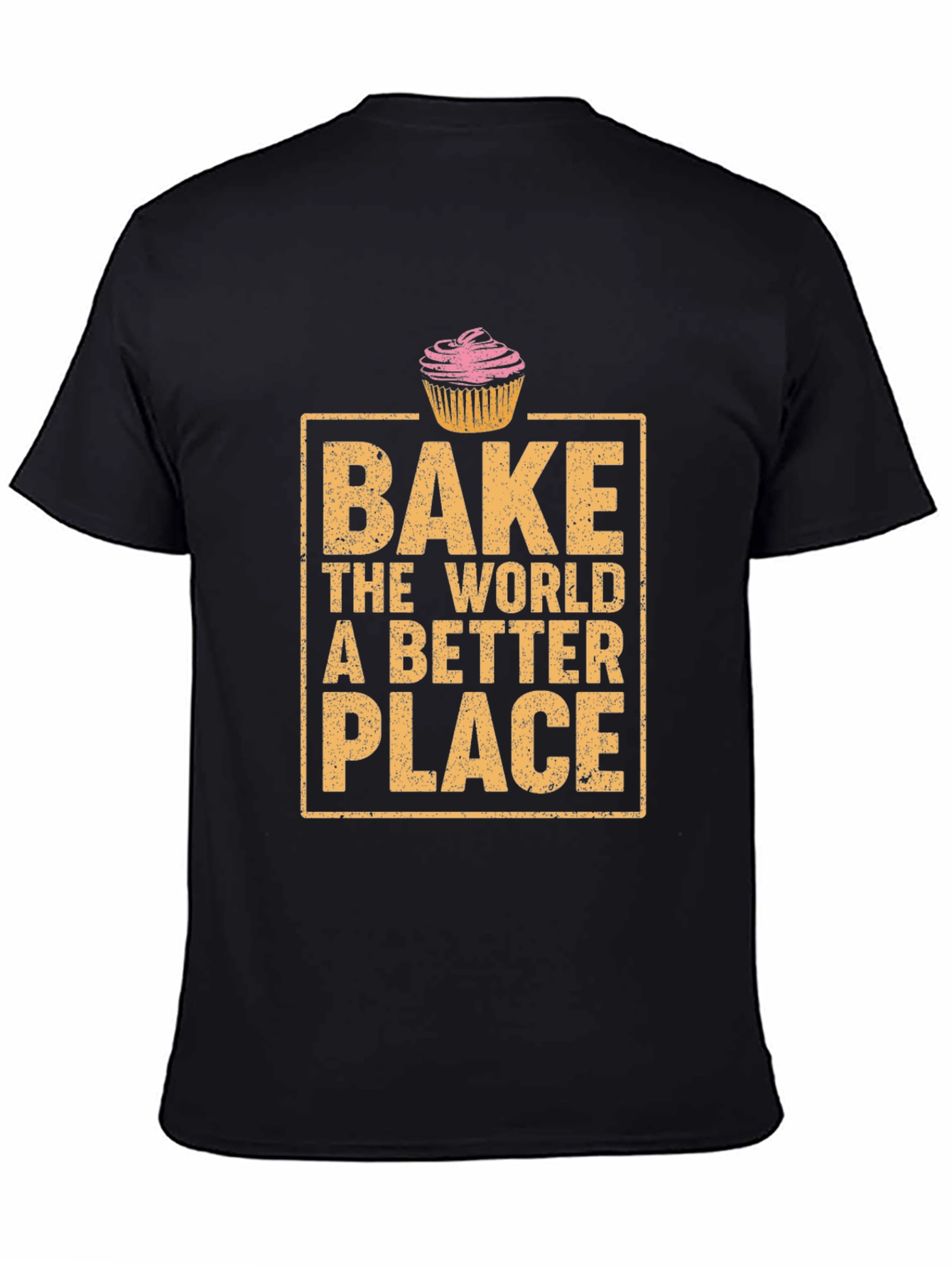 Bake the World Better T-Shirt