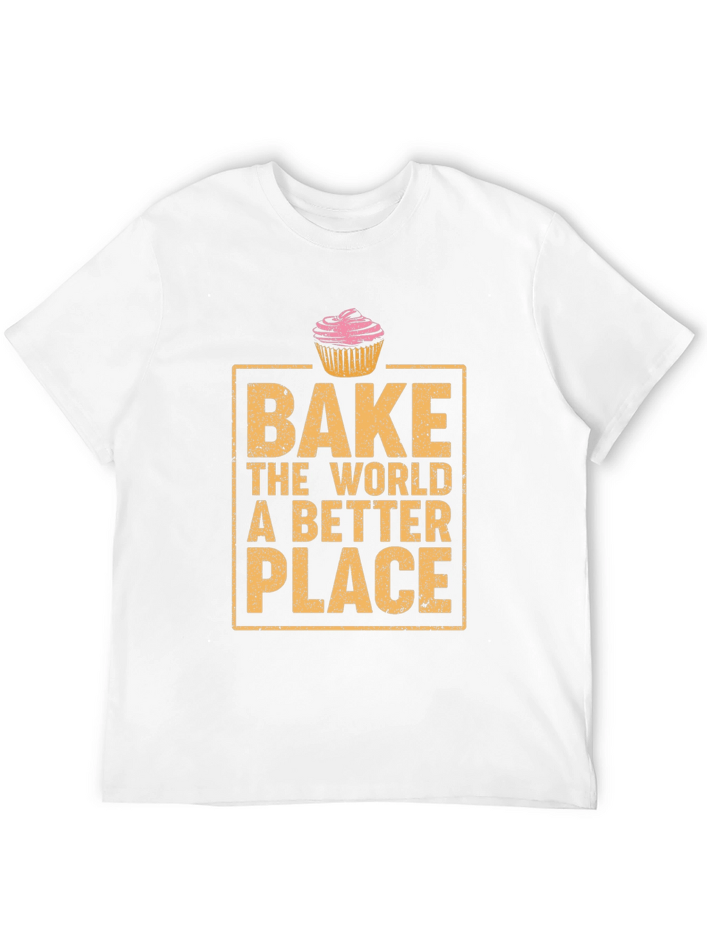 Bake the World Better T-Shirt