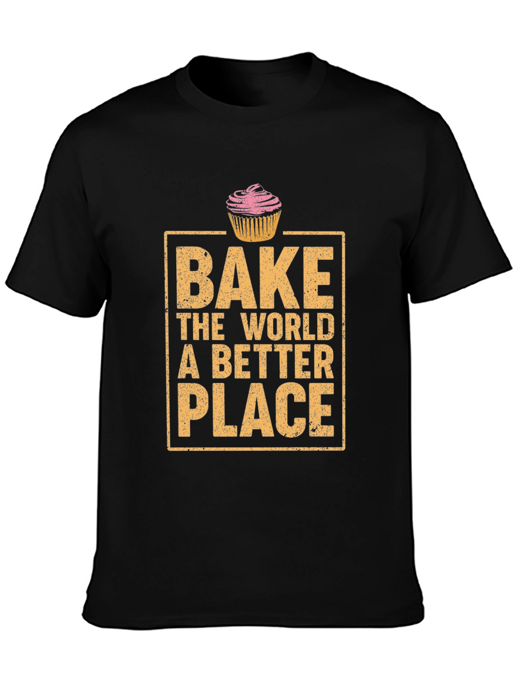Bake the World Better T-Shirt