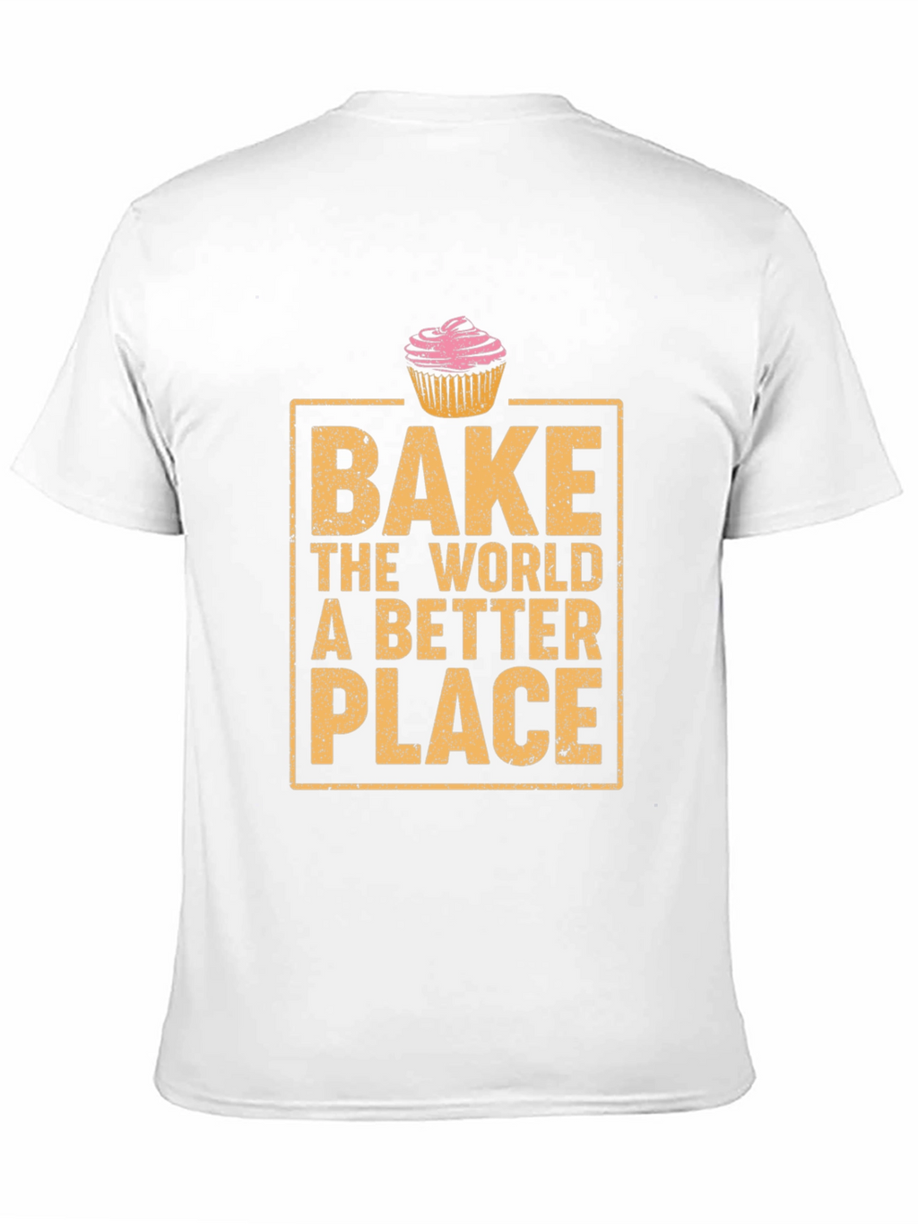Bake the World Better T-Shirt