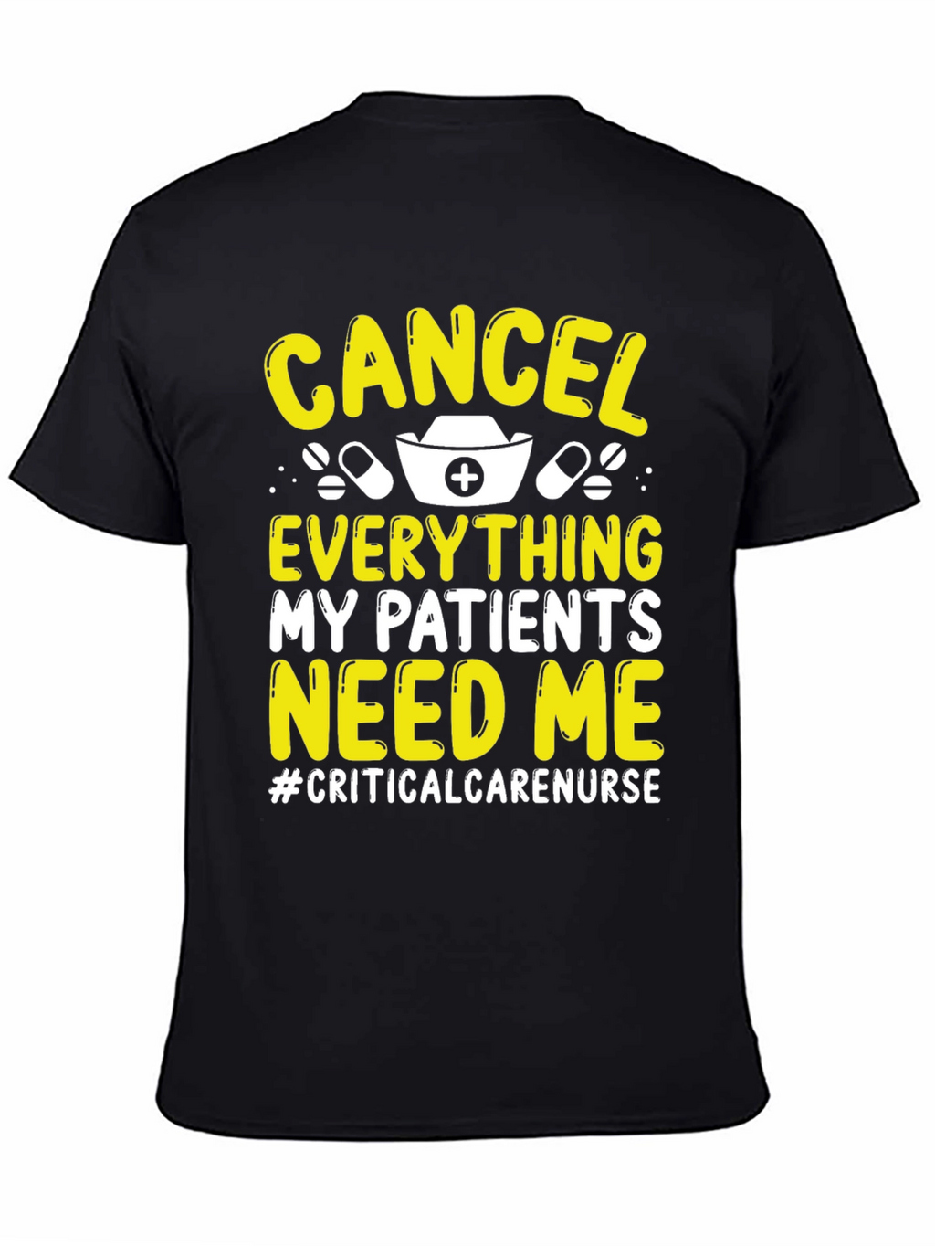 Critical Care Nurse T-Shirt - Cancel Everything