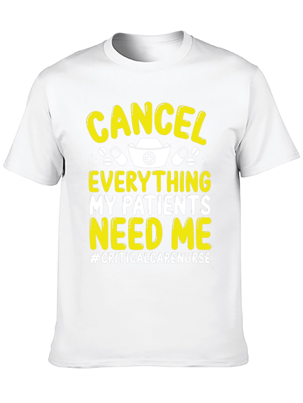 Critical Care Nurse T-Shirt - Cancel Everything