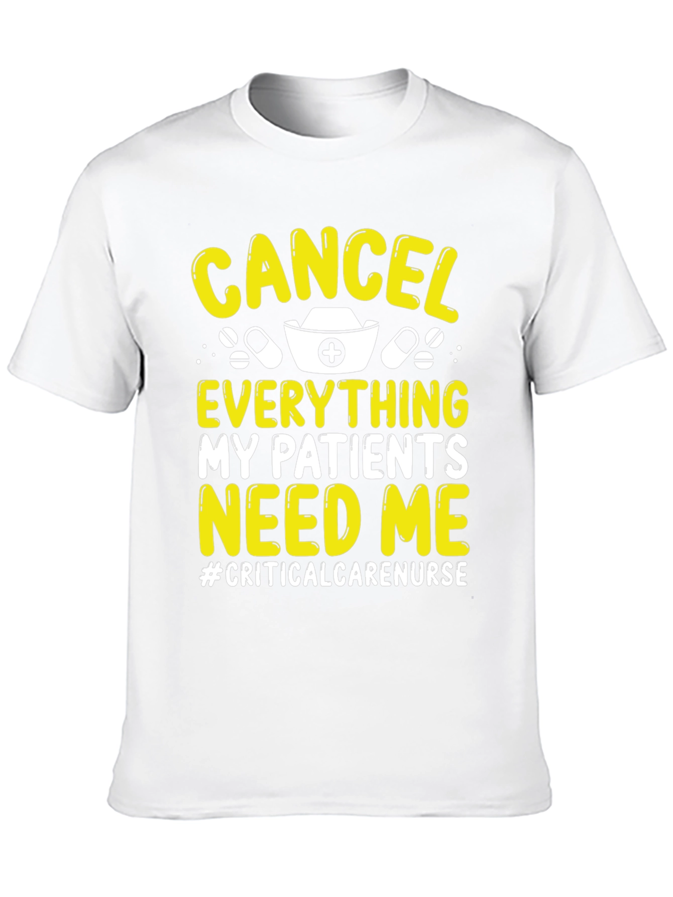 Critical Care Nurse T-Shirt - Cancel Everything