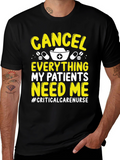 Critical Care Nurse T-Shirt - Cancel Everything