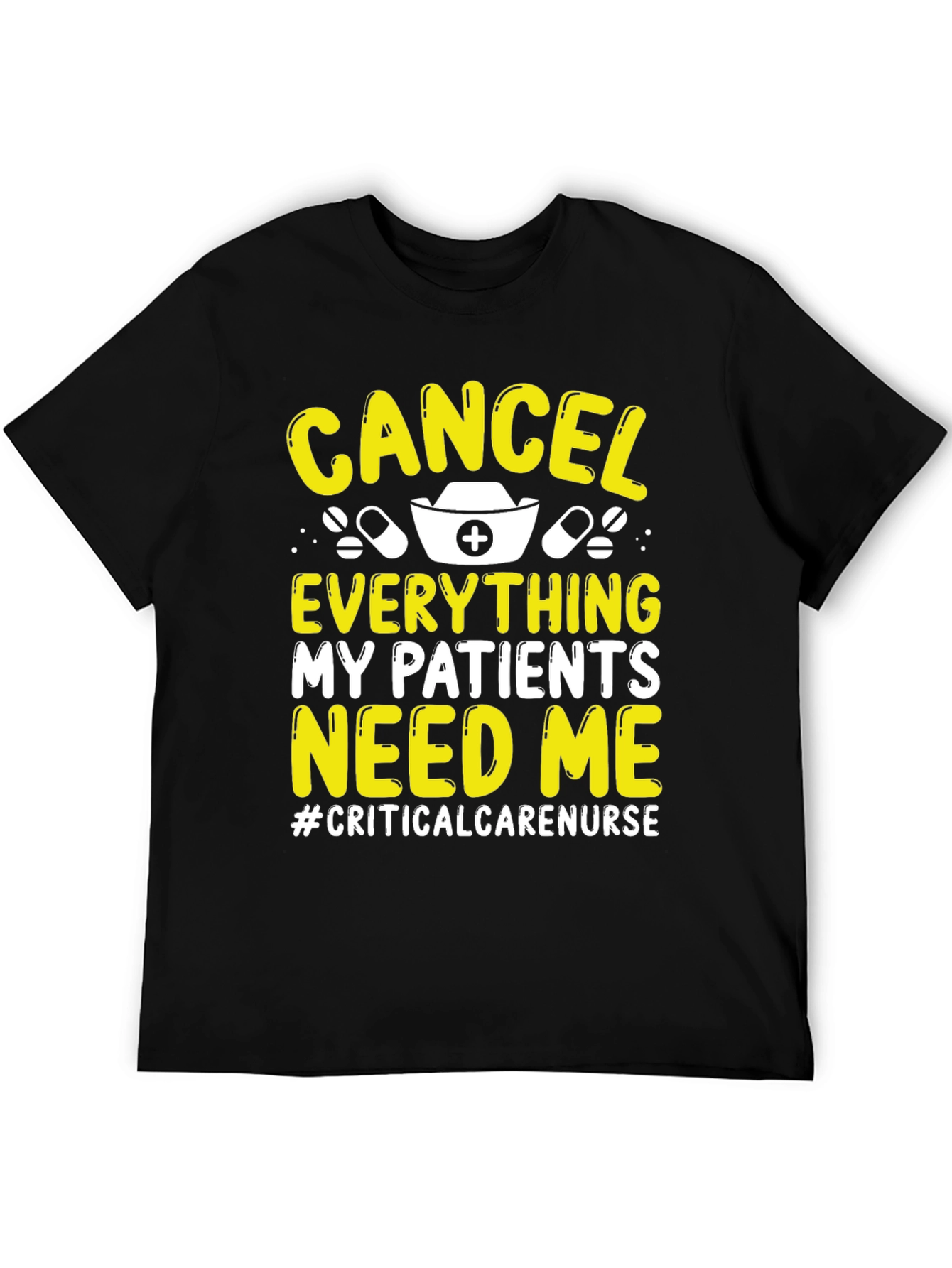 Critical Care Nurse T-Shirt - Cancel Everything