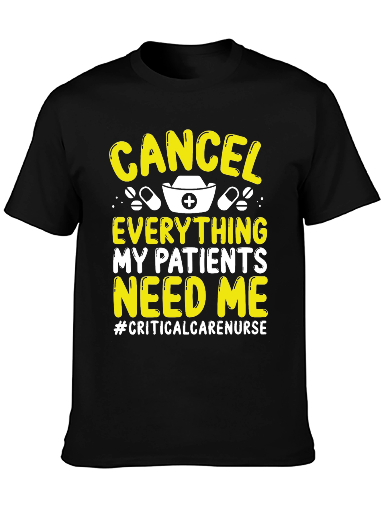 Critical Care Nurse T-Shirt - Cancel Everything